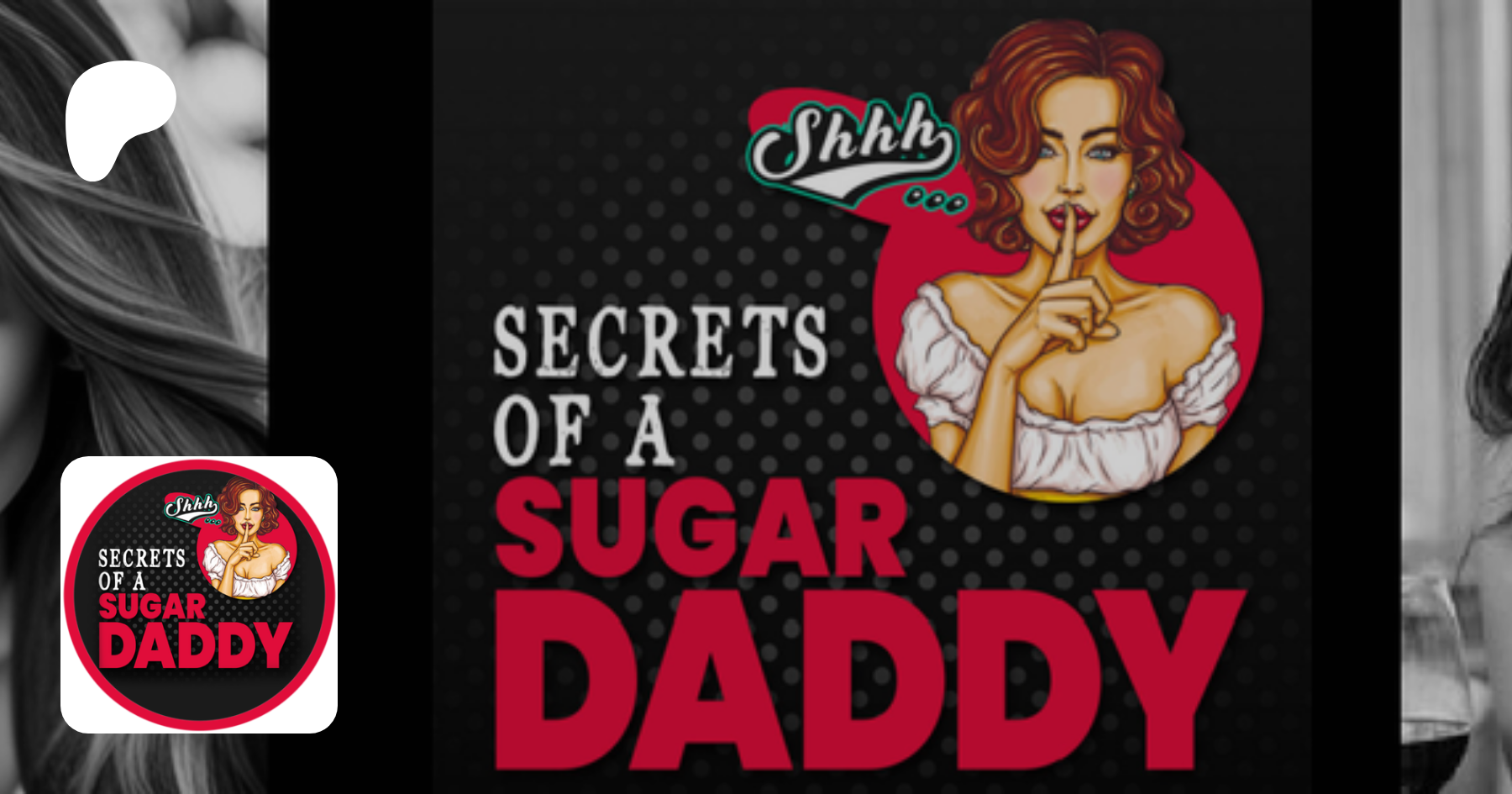 Secrets of a Sugar Daddy Podcast | Join us every week to talk about all  things sugar dating! | Patreon