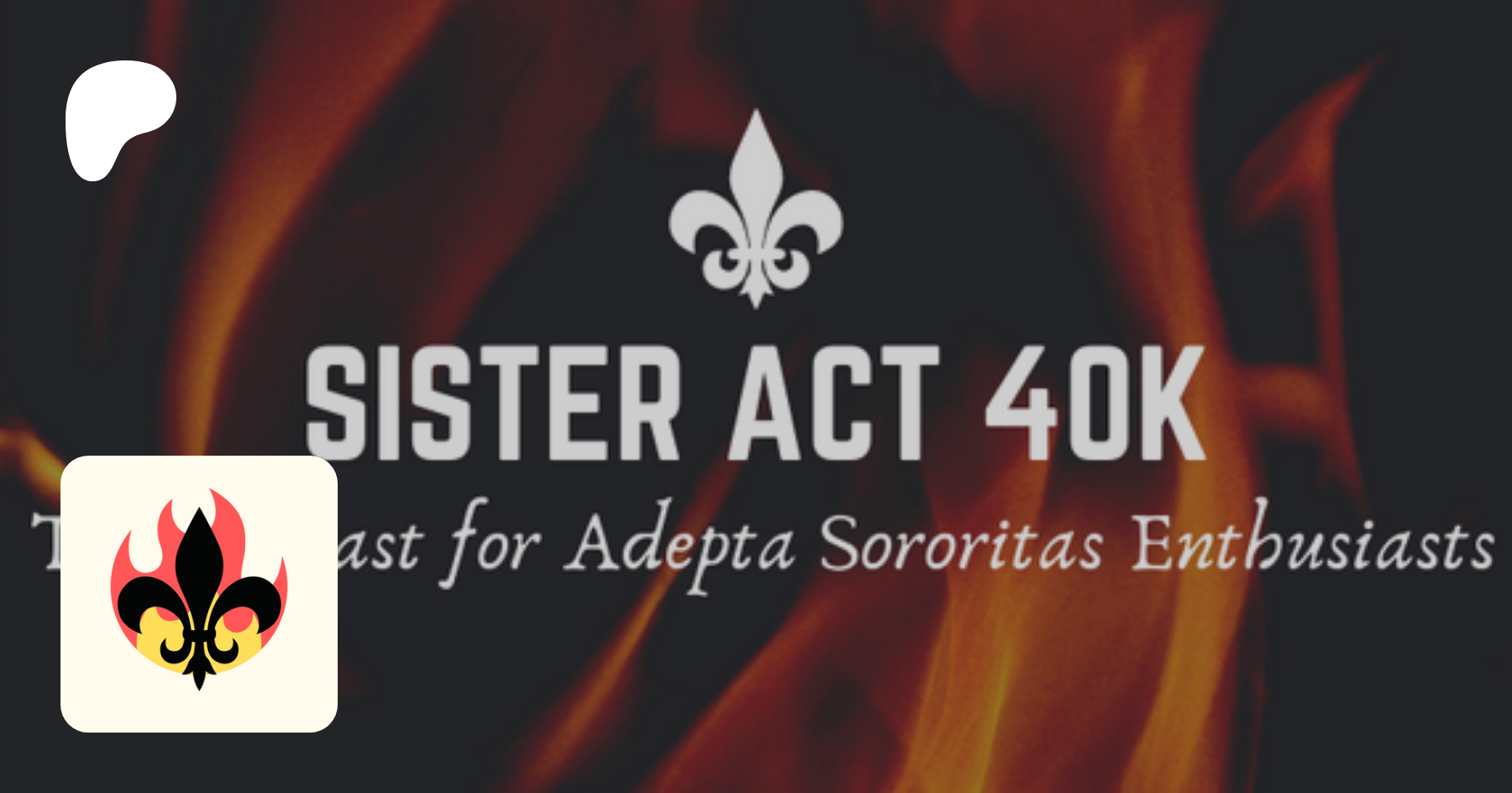 Sister Act 40k | creating a Warhammer 40k podcast for Adepta Sororitas  enthusiast | Patreon, image size:1800x945