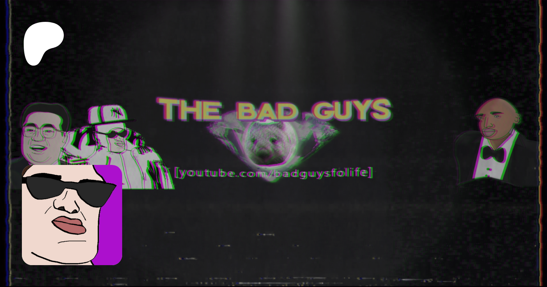 The Bad Guys | creating Chaos | Patreon