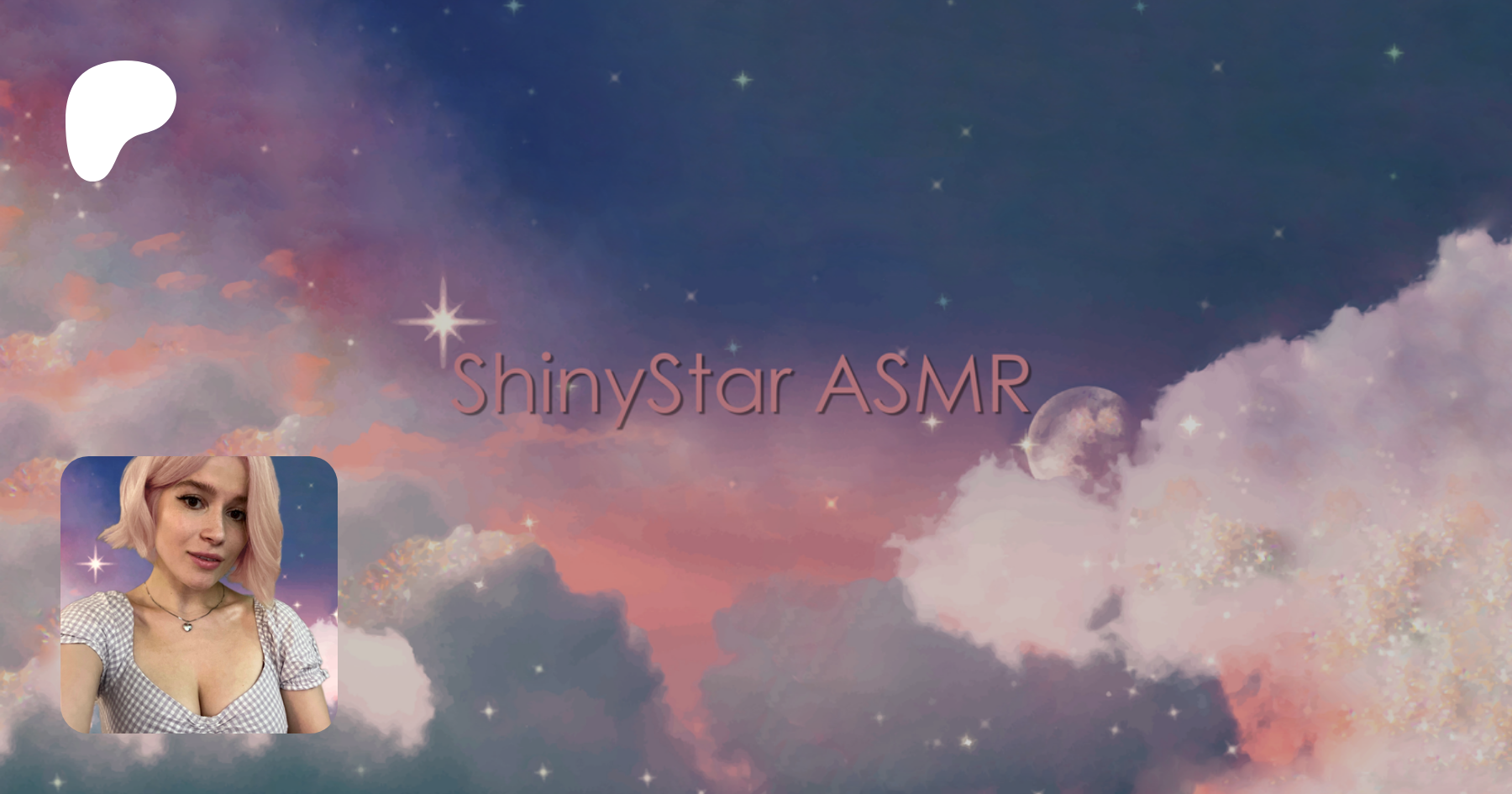 ShinyStar ASMR | ASMR videos, custom content | Patreon