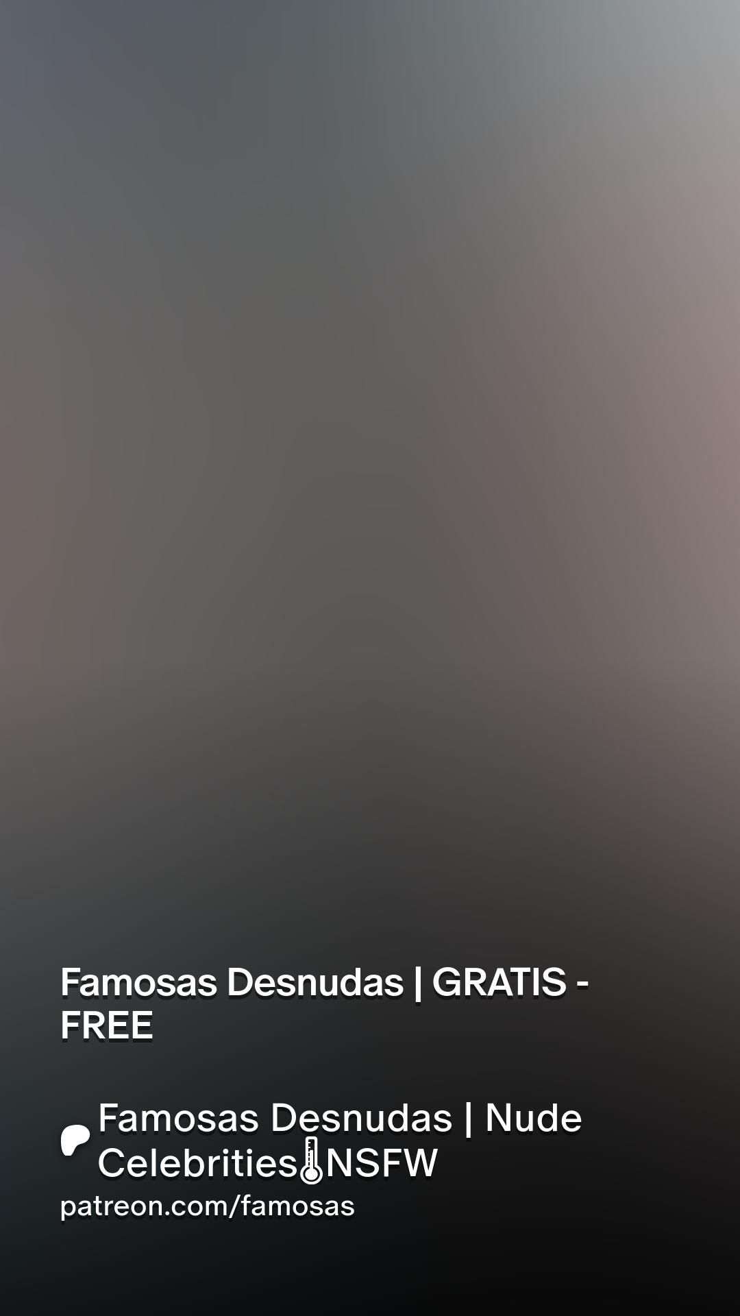 Famosas Desnudas | GRATIS - FREE | Patreon