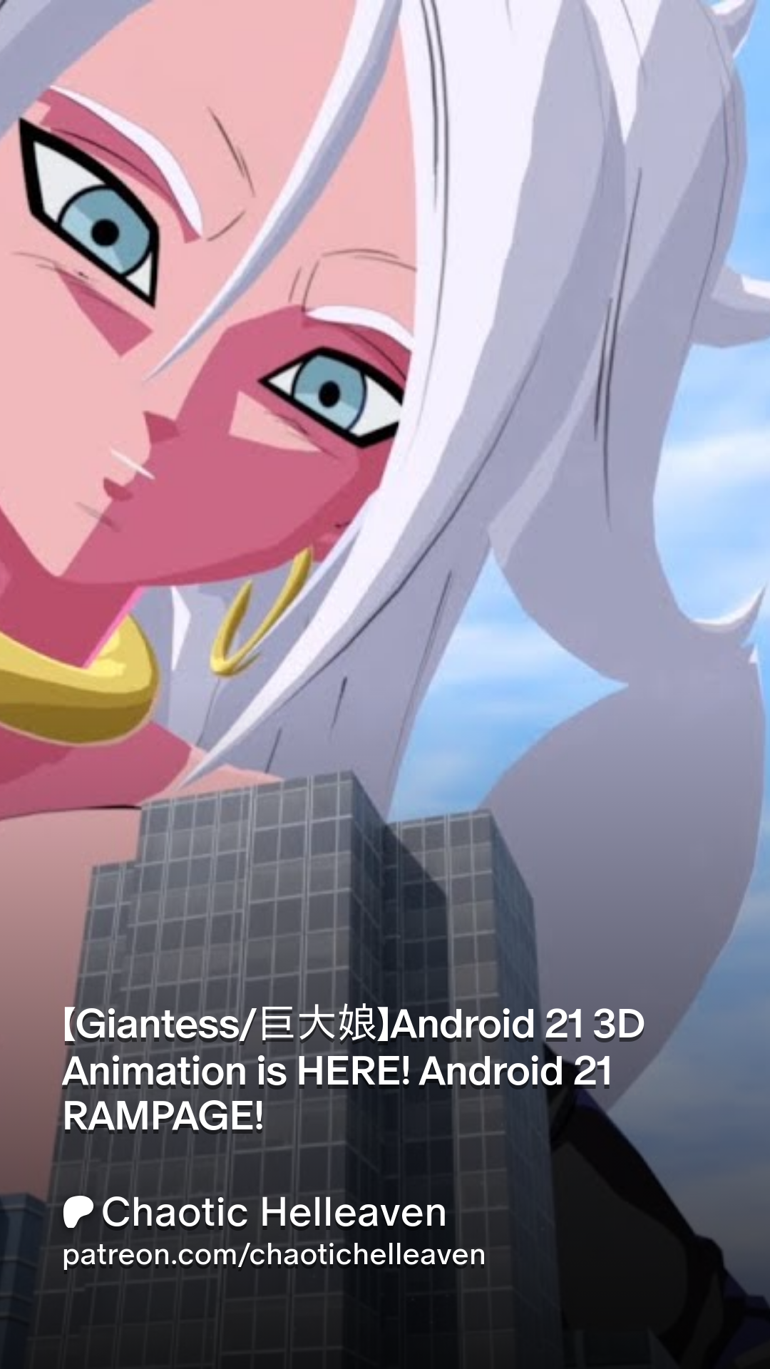 Giantess巨大娘】Android 21 3D Animation is HERE! Android 21 RAMPAGE! | Patreon