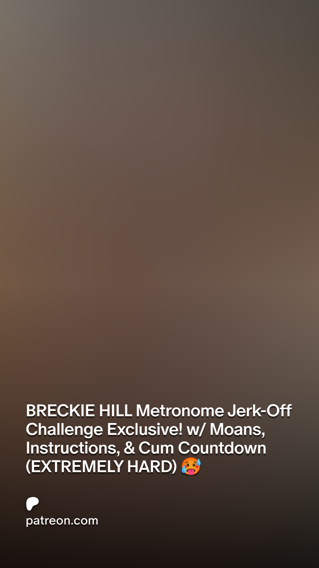 BRECKIE HILL Metronome Jerk-Off Challenge Exclusive! w/ Moans,  Instructions, & Cum Countdown (EXTREMELY HARD) 🥵 | Patreon