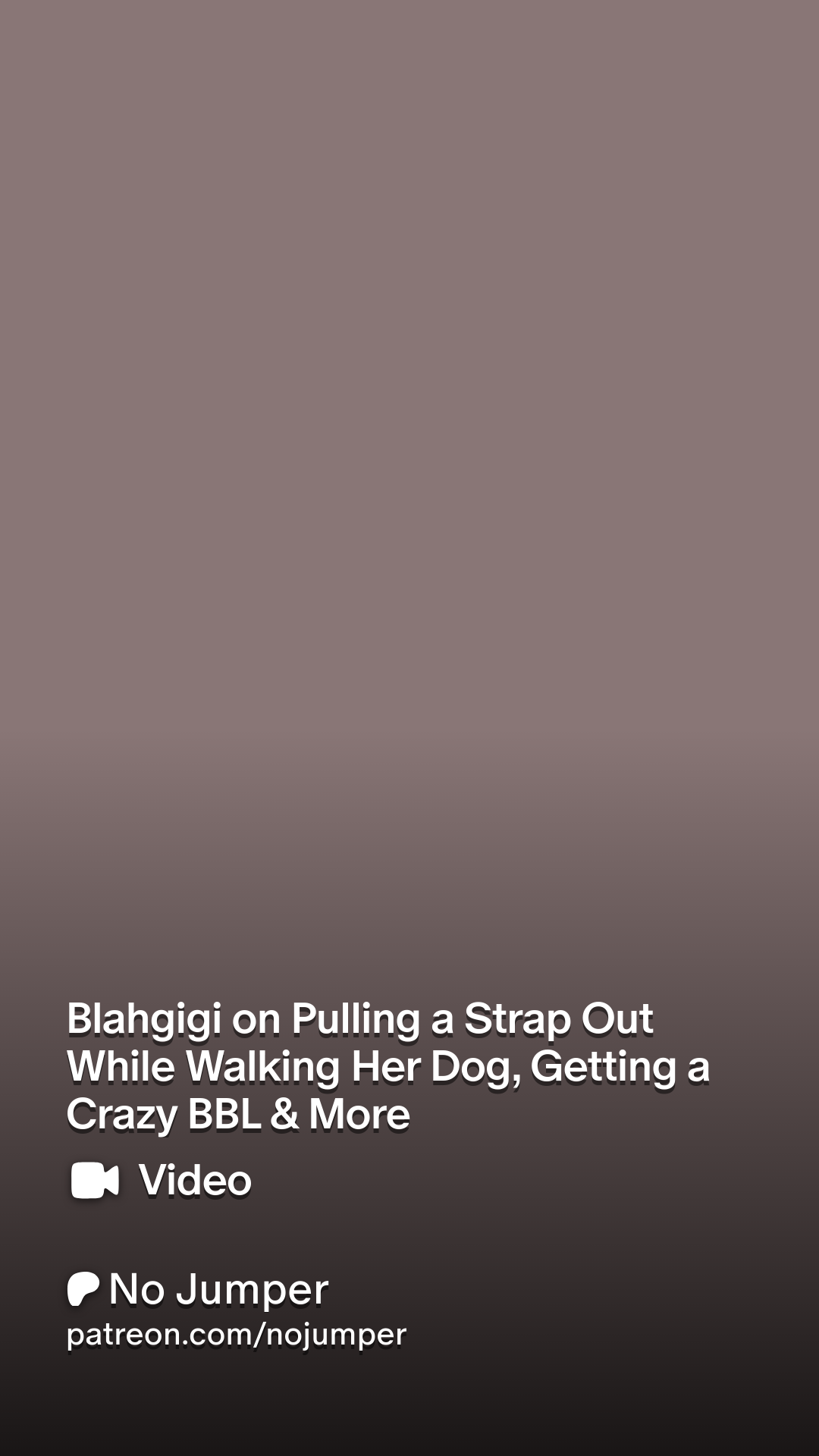 Blahgigi on Pulling a Strap Out While Walking Her Dog, Getting a Crazy BBL  & More | Patreon