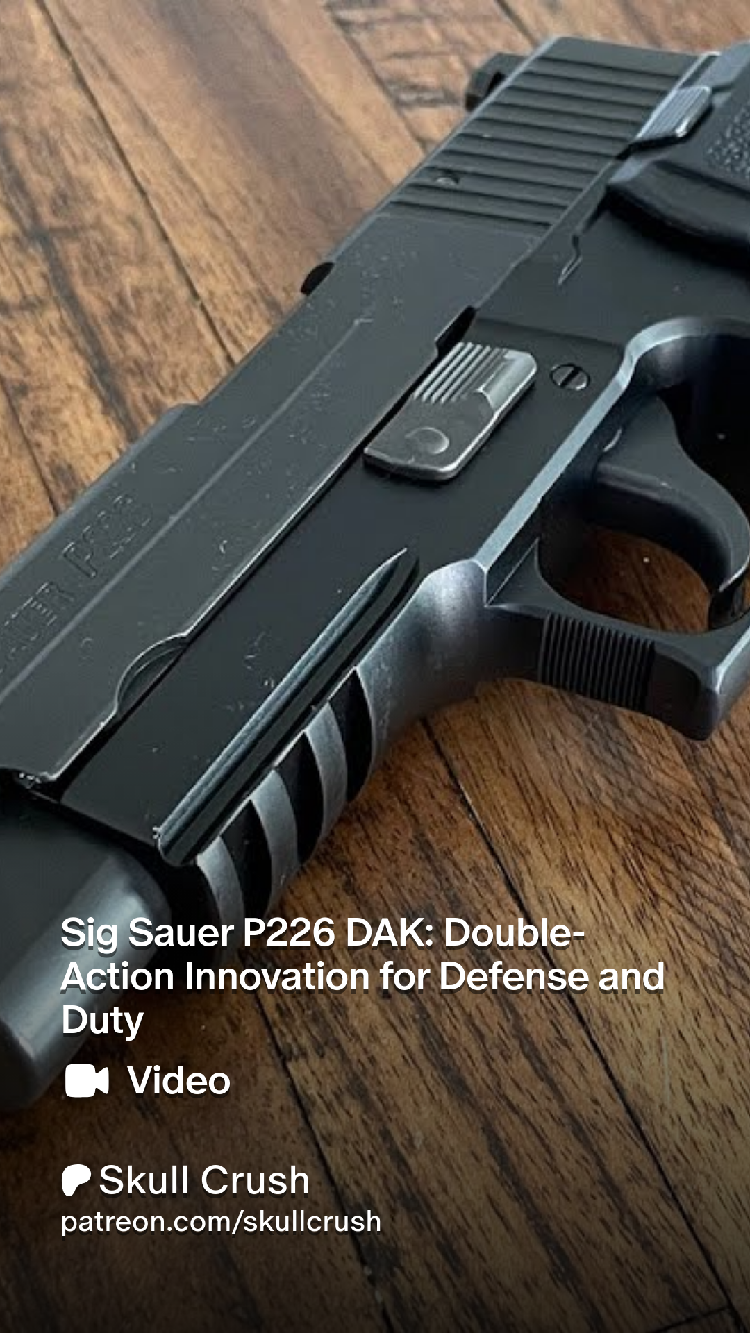 Sig Sauer P226 DAK: Double-Action Innovation for Defense and Duty | Patreon, image size:1080x1920