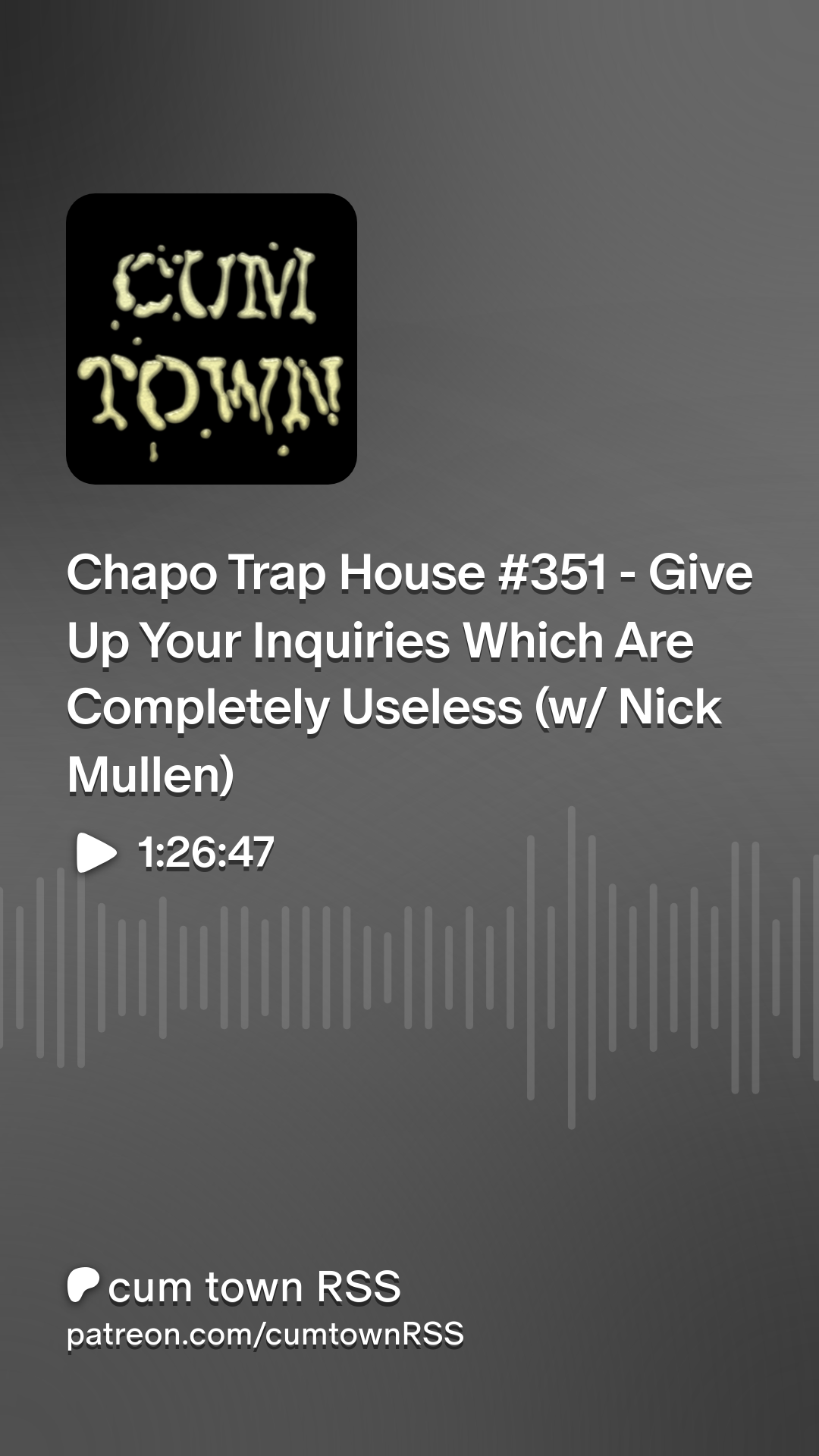 Chapo Trap House #351 - Give Up Your Inquiries Which Are Completely Useless  (w/ Nick Mullen) | Patreon