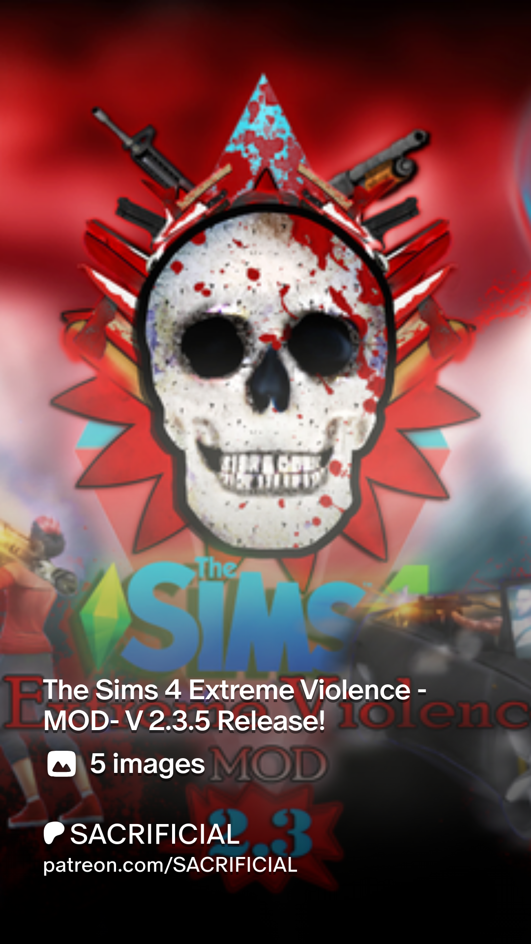 The Sims 4 Extreme Violence -MOD- V 2.3.5 Release! | Patreon