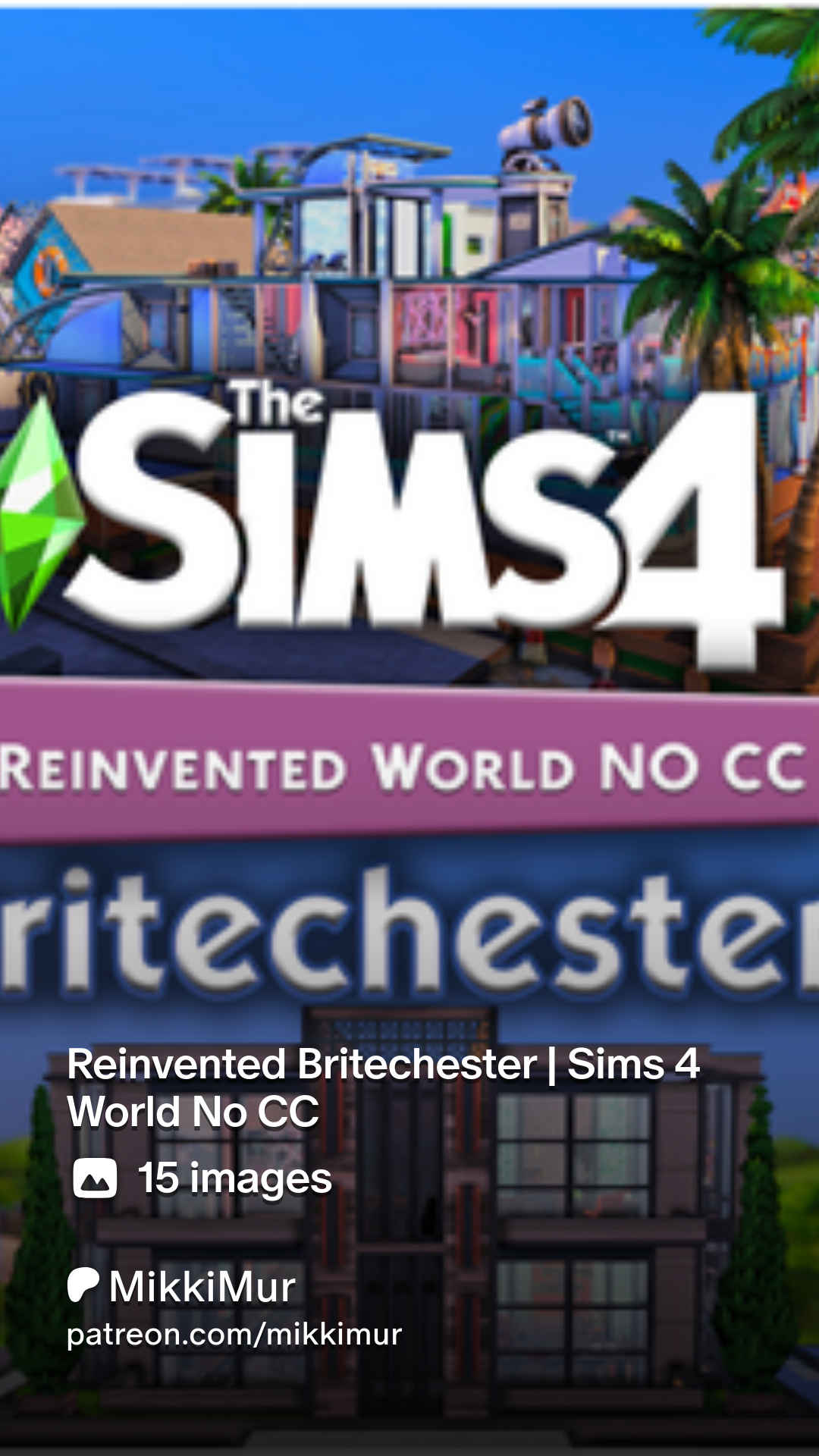 Reinvented Britechester | Sims 4 World No CC | Patreon