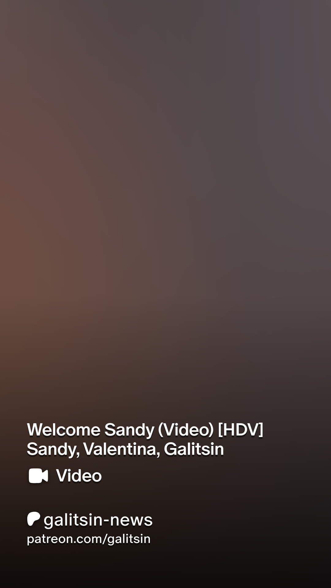 Welcome Sandy (Video) [HDV] Sandy, Valentina, Galitsin | Patreon