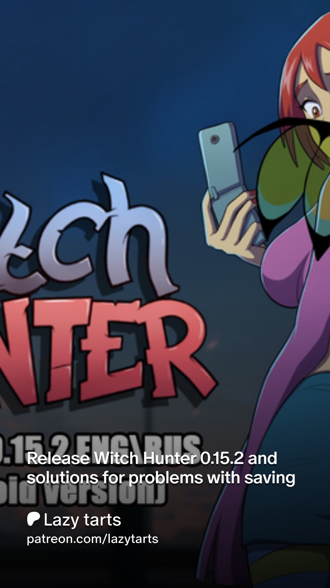 Release Witch Hunter 0.15.2 and solutions for problems with saving | Patreon