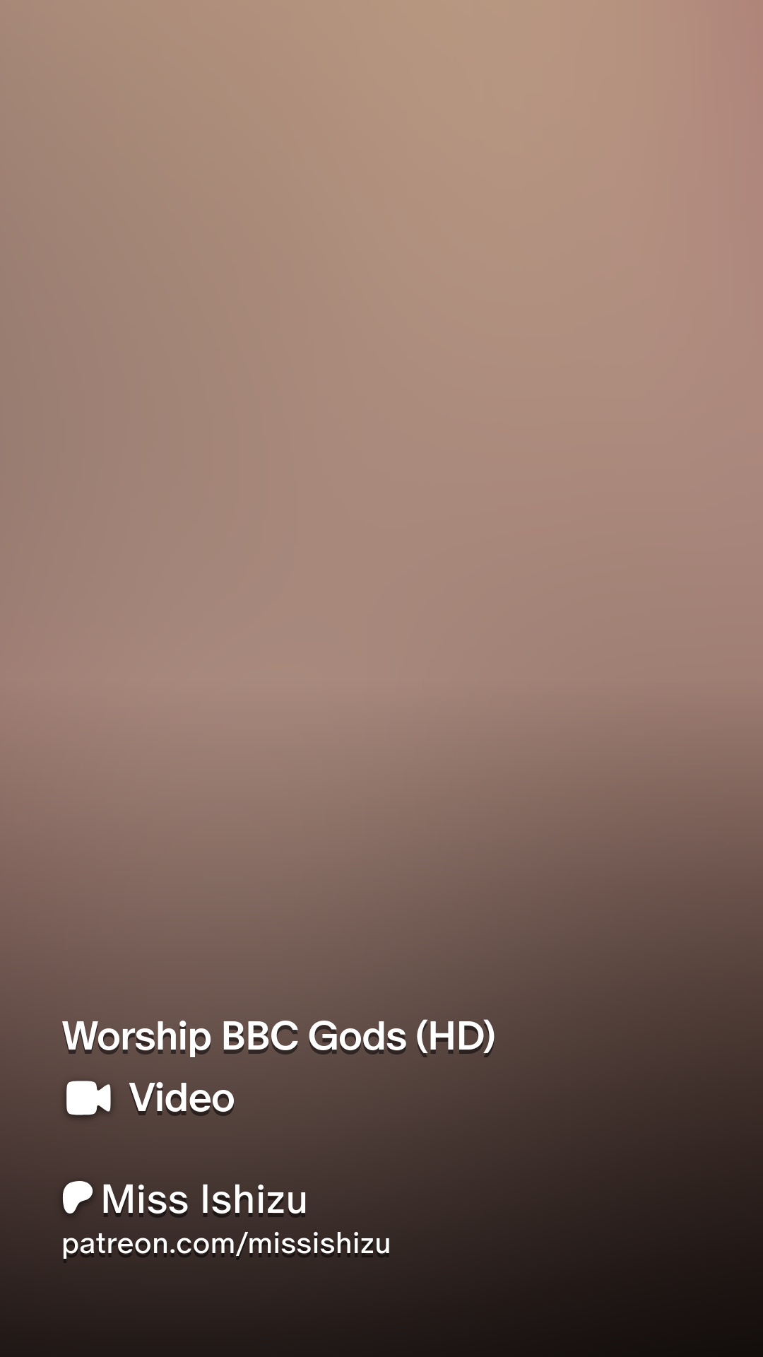 Worship BBC Gods (HD) | Patreon