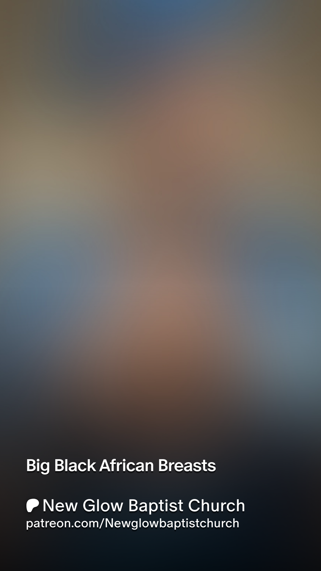 Big Black African Breasts | Patreon