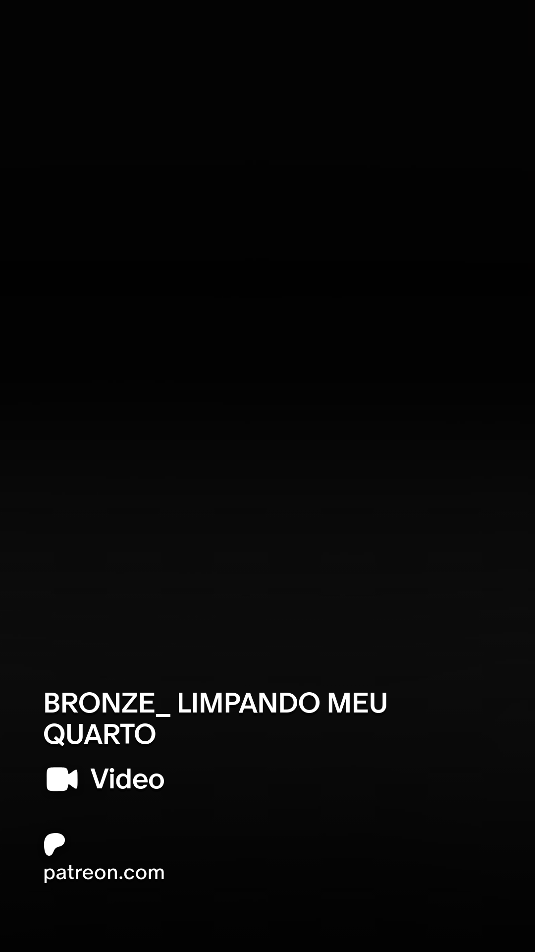 BRONZE_ LIMPANDO MEU QUARTO | Patreon