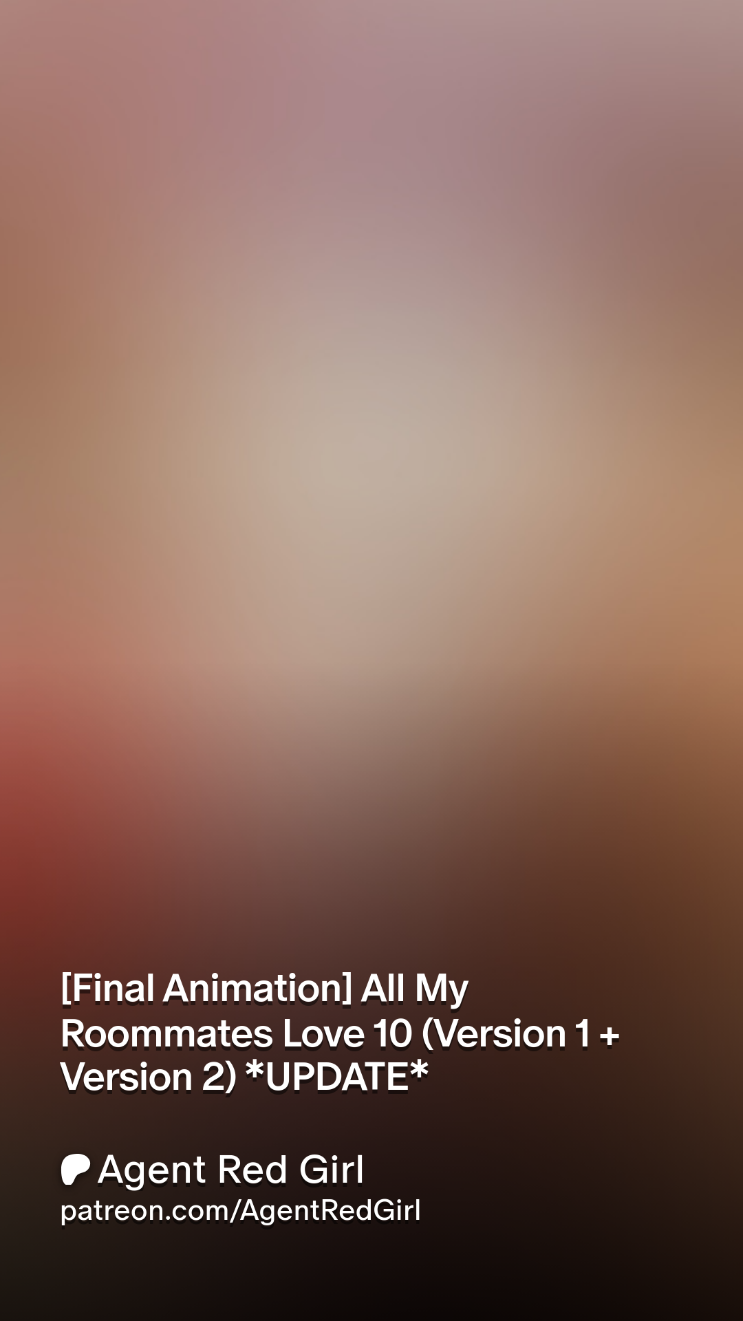 Final Animation] All My Roommates Love 10 (Version 1 + Version 2) *UPDATE*  | Patreon