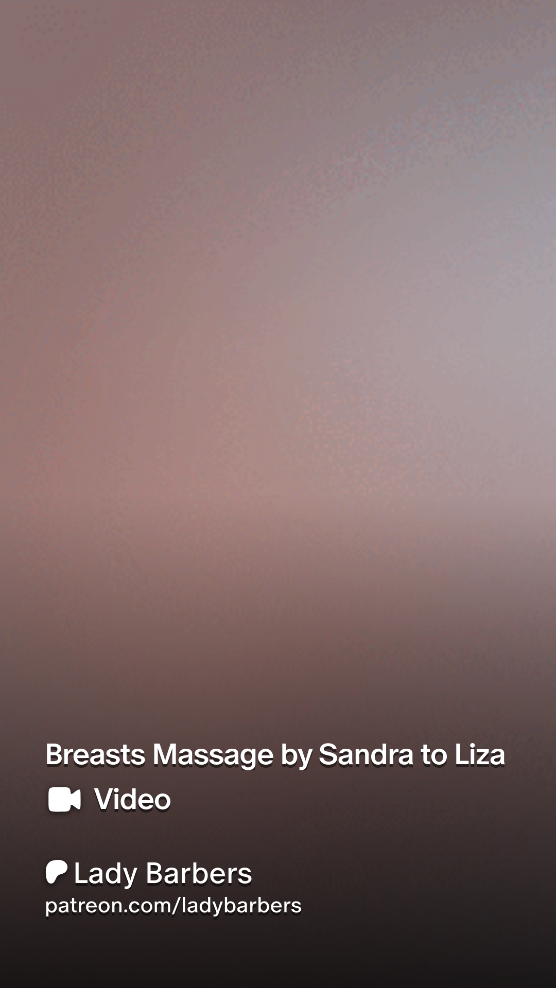 Breasts Massage by Sandra to Liza | Patreon