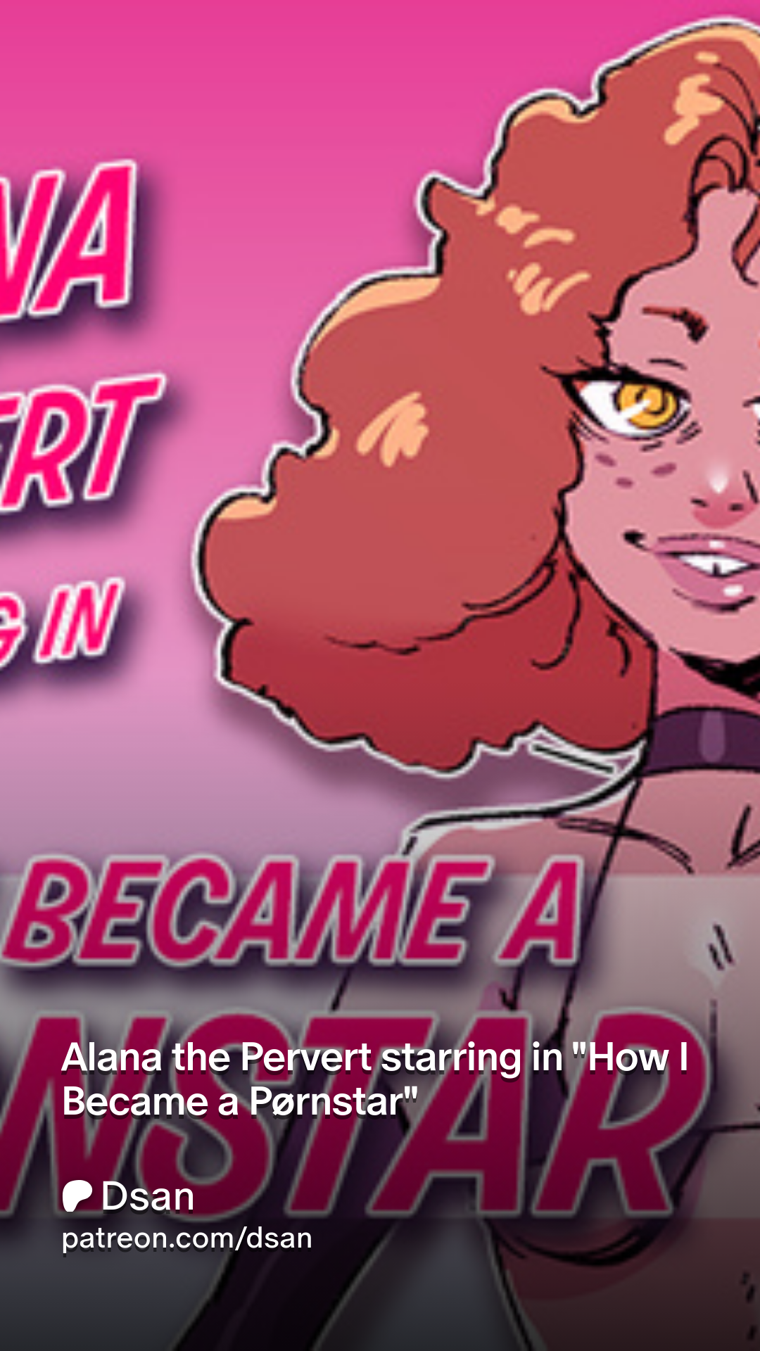 Alana the Pervert starring in How I Became a Pørnstar | Patreon