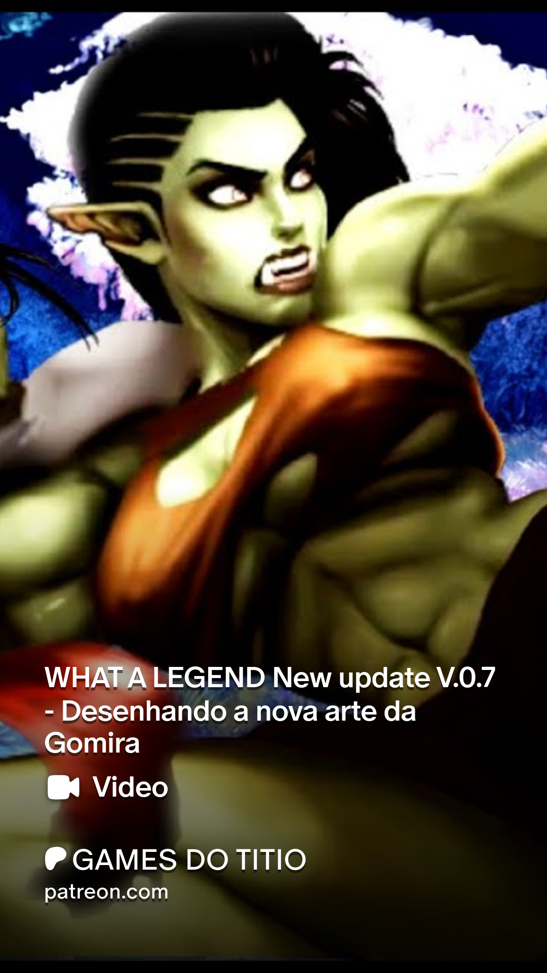 WHAT A LEGEND New update V.0.7 - Desenhando a nova arte da Gomira | Patreon