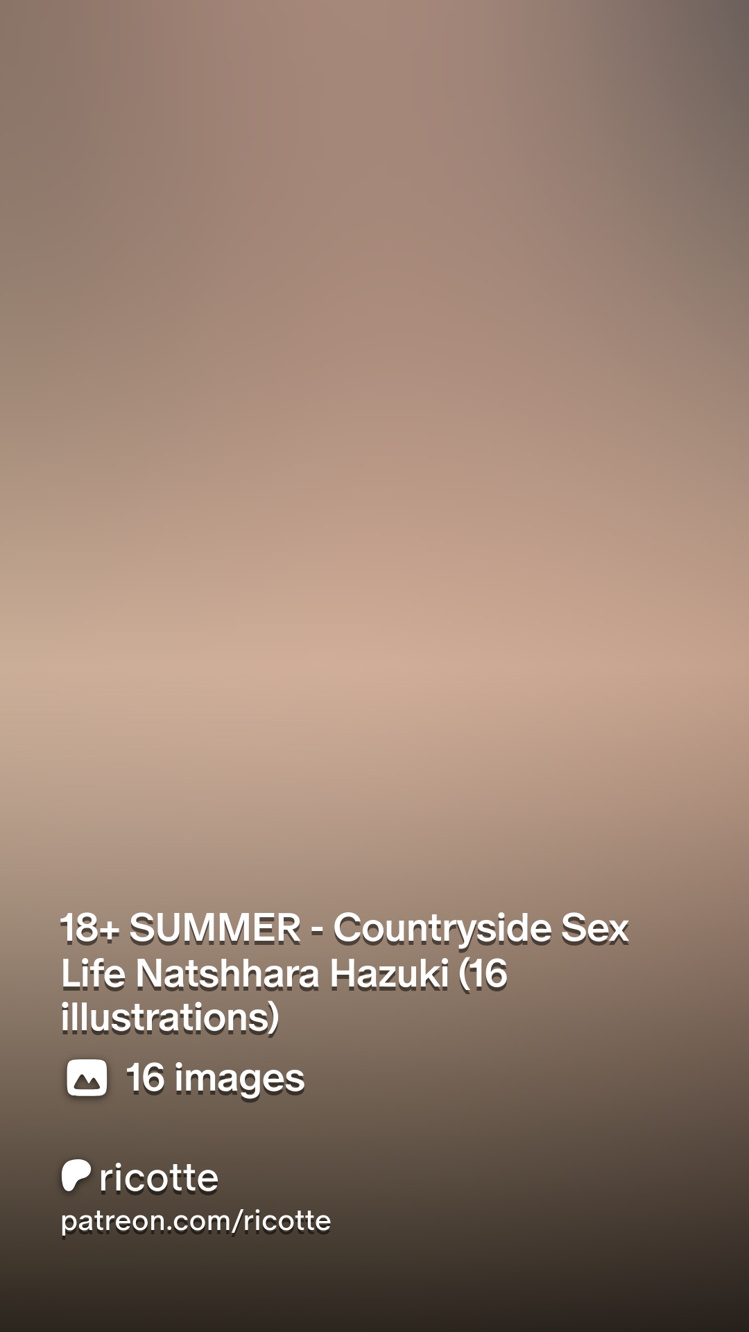 18+ SUMMER - Countryside Sex Life Natshhara Hazuki (16 illustrations) |  Patreon