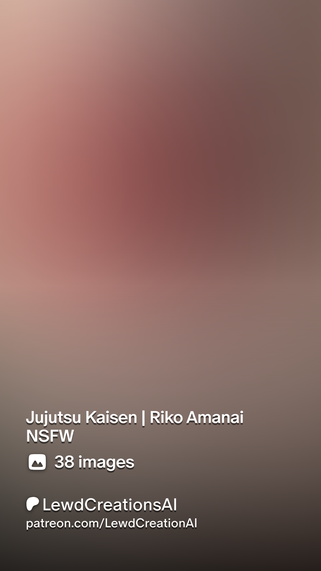 Jujutsu Kaisen | Riko Amanai NSFW | Patreon