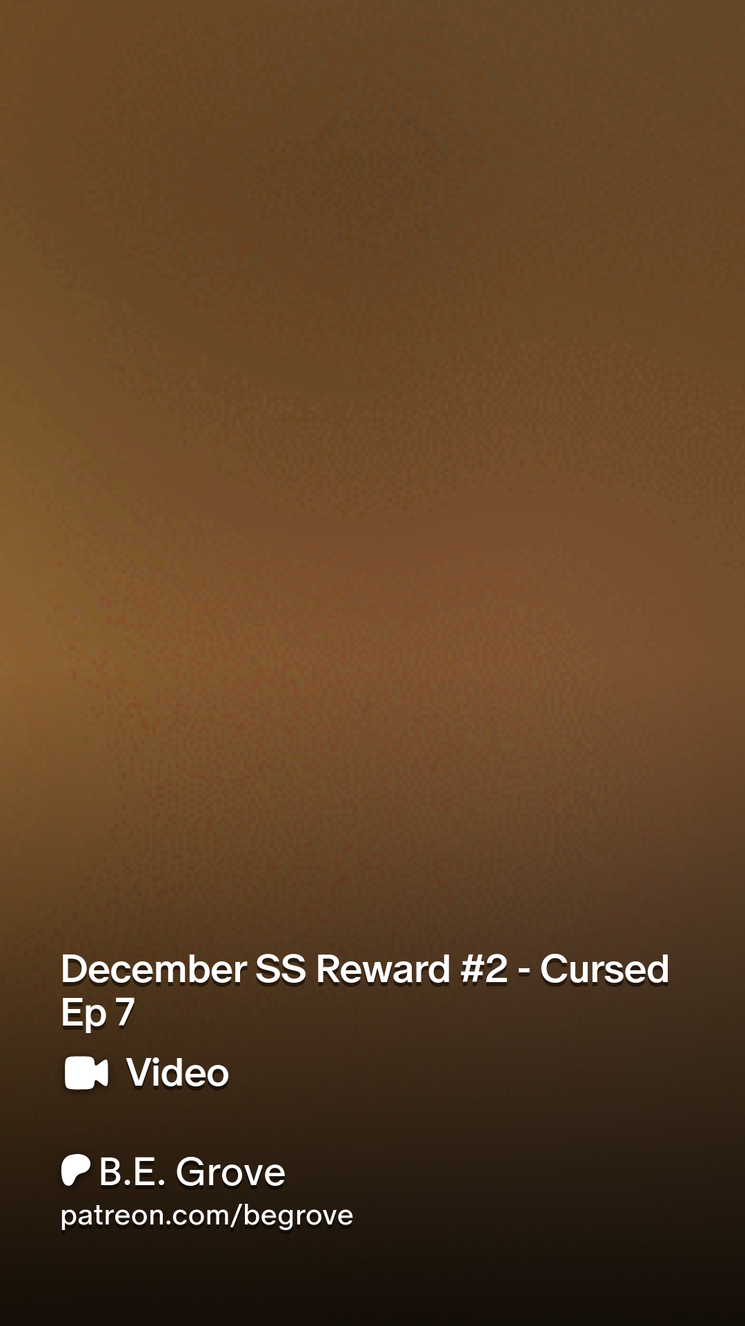 December SS Reward #2 - Cursed Ep 7 | Patreon