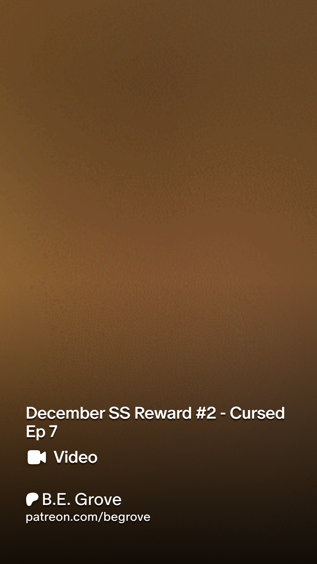 December SS Reward 2 - Cursed Ep 7 | Patreon