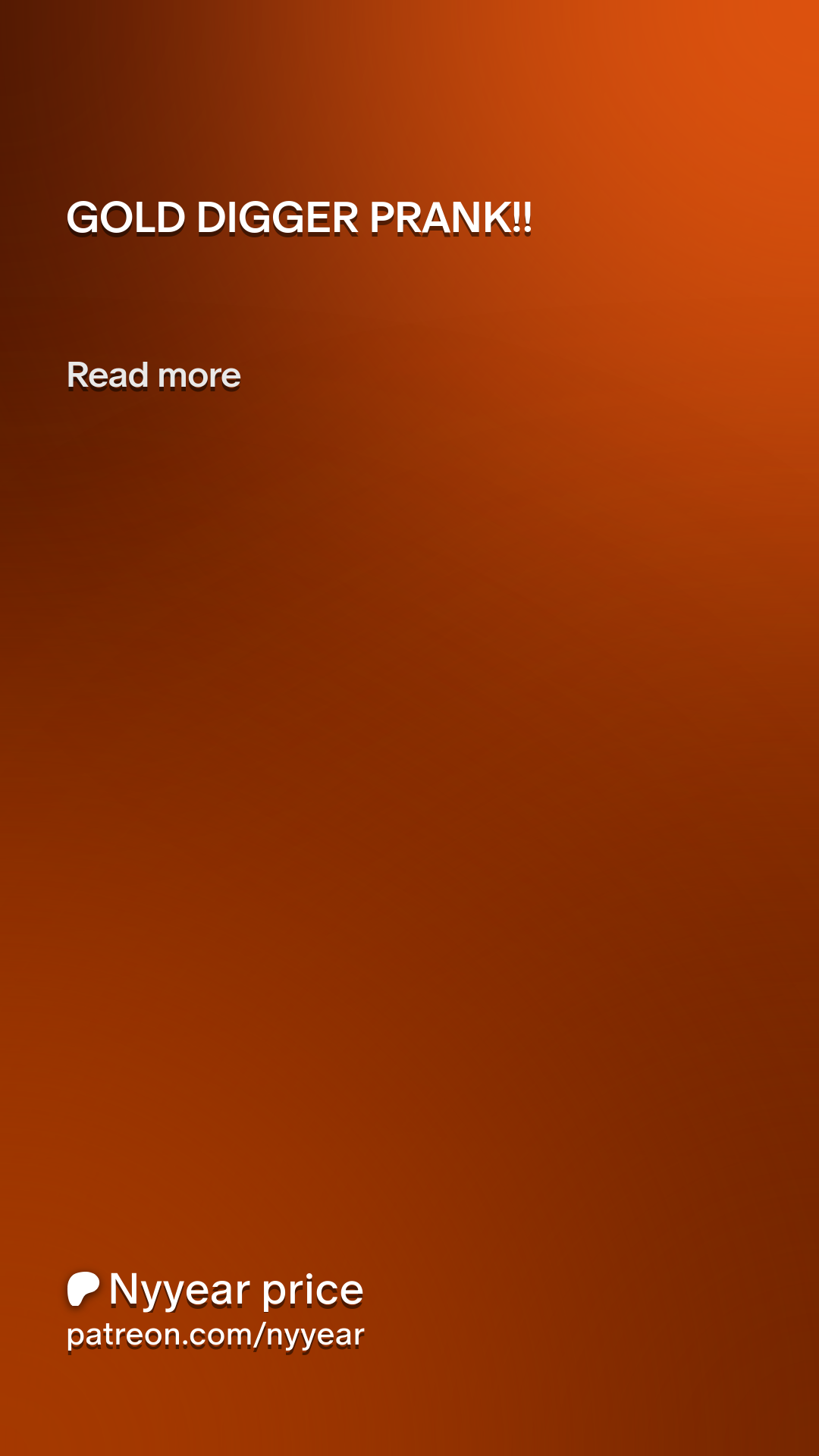 GOLD DIGGER PRANK!! | Patreon