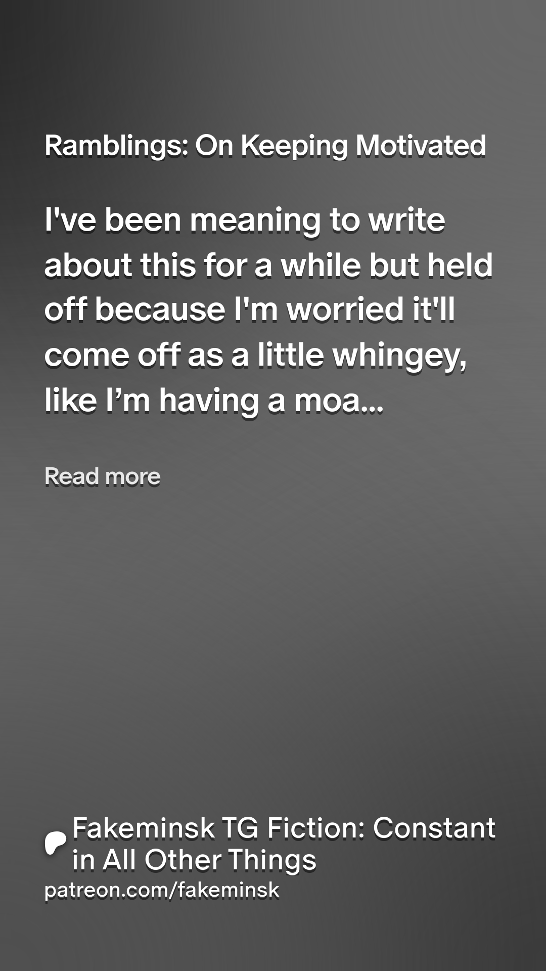 Ramblings: On Keeping Motivated | Patreon