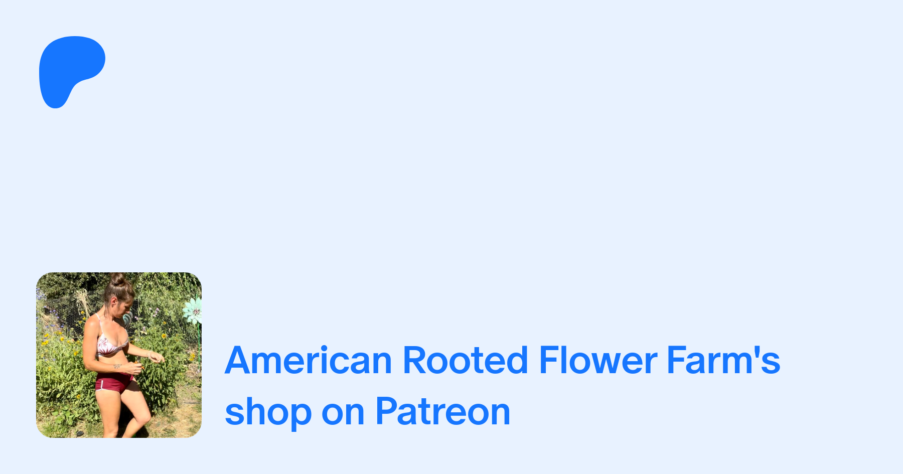 American Rooted Flower Farm | The Flower Girl Next Door | Patreon