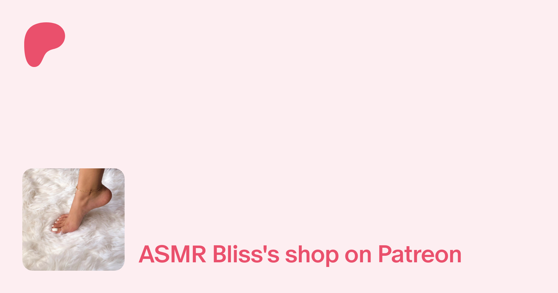 ASMR Bliss | creating Feet ASMR and All Things Feet | Patreon