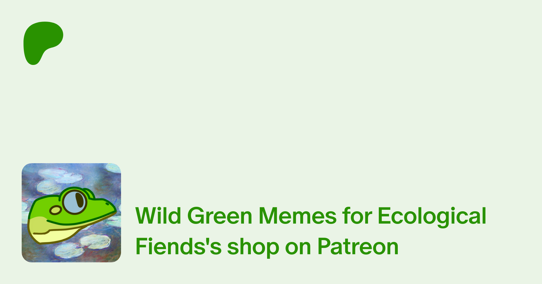 Wild Green Memes for Ecological Fiends | Creating memes, a podcast, and  videos. | Patreon