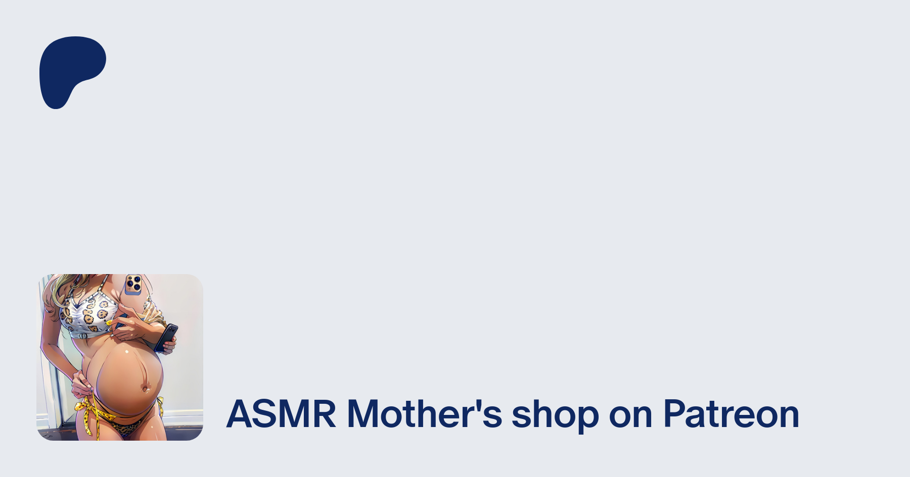 ASMR Mother | All my content is now at asmrmother.com (patreon is not  active) | Patreon