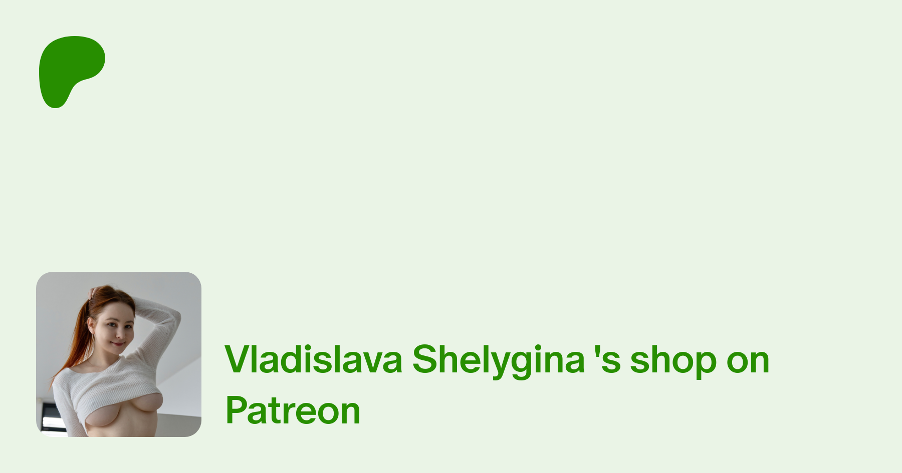 Vladislava Shelygina | Creating photos and videos | Patreon