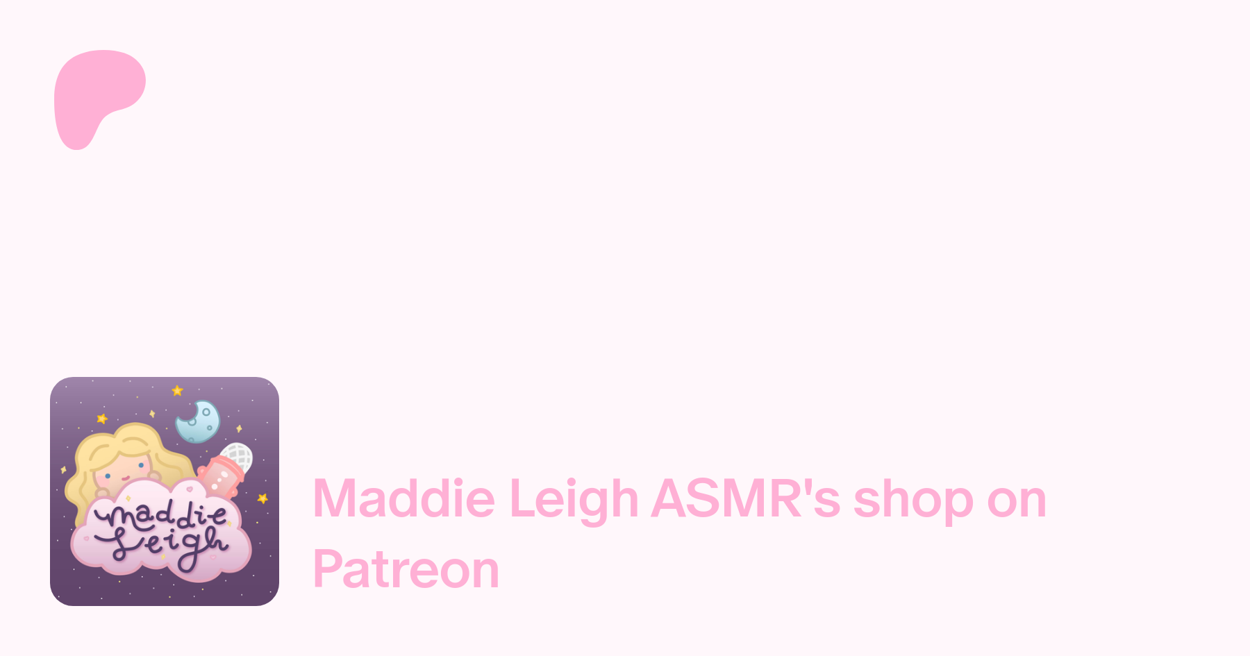 Maddie Leigh ASMR | Patreon