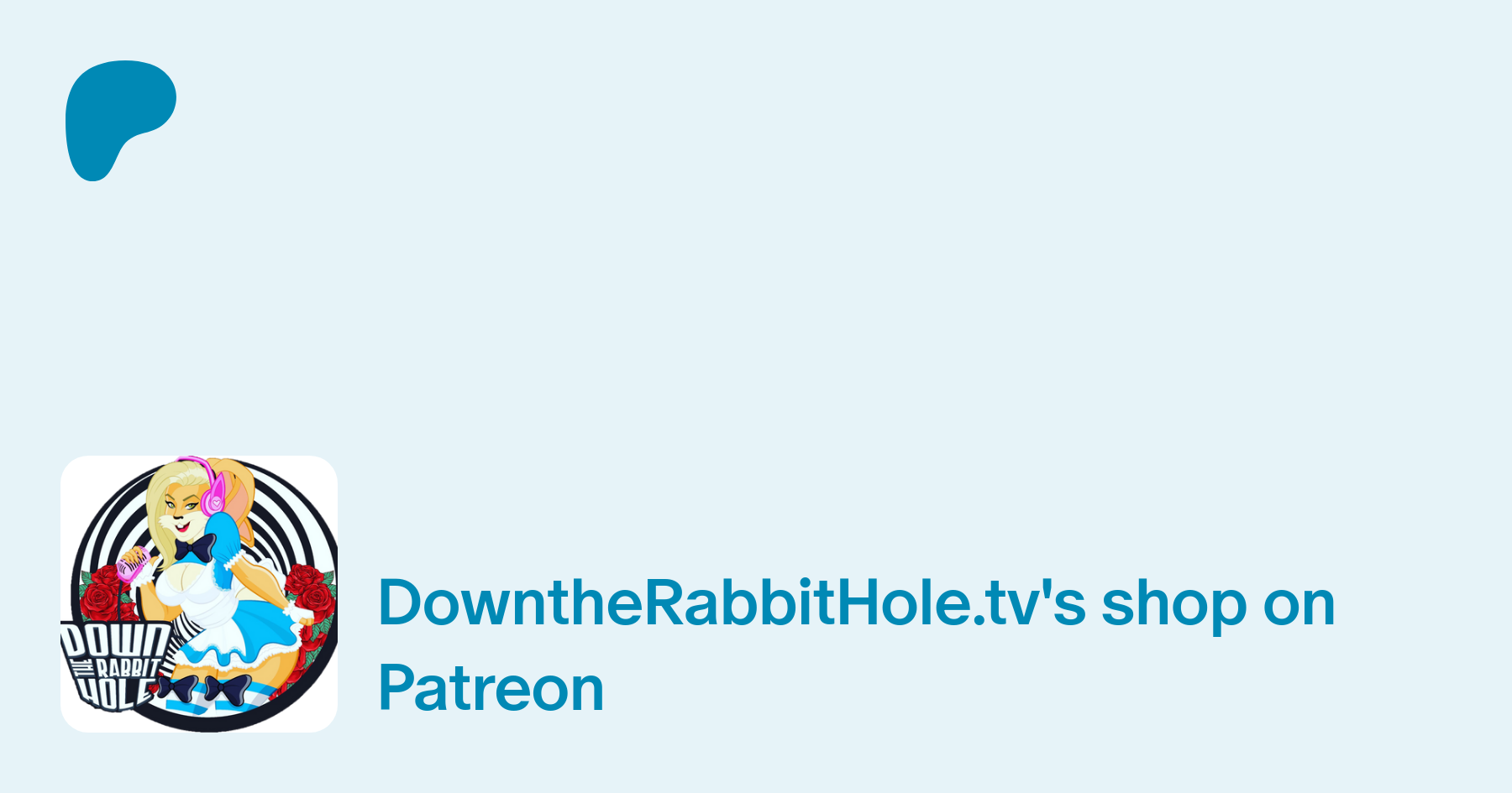 DowntheRabbitHole.tv | creating Podcast and Lifestyle Content | Patreon