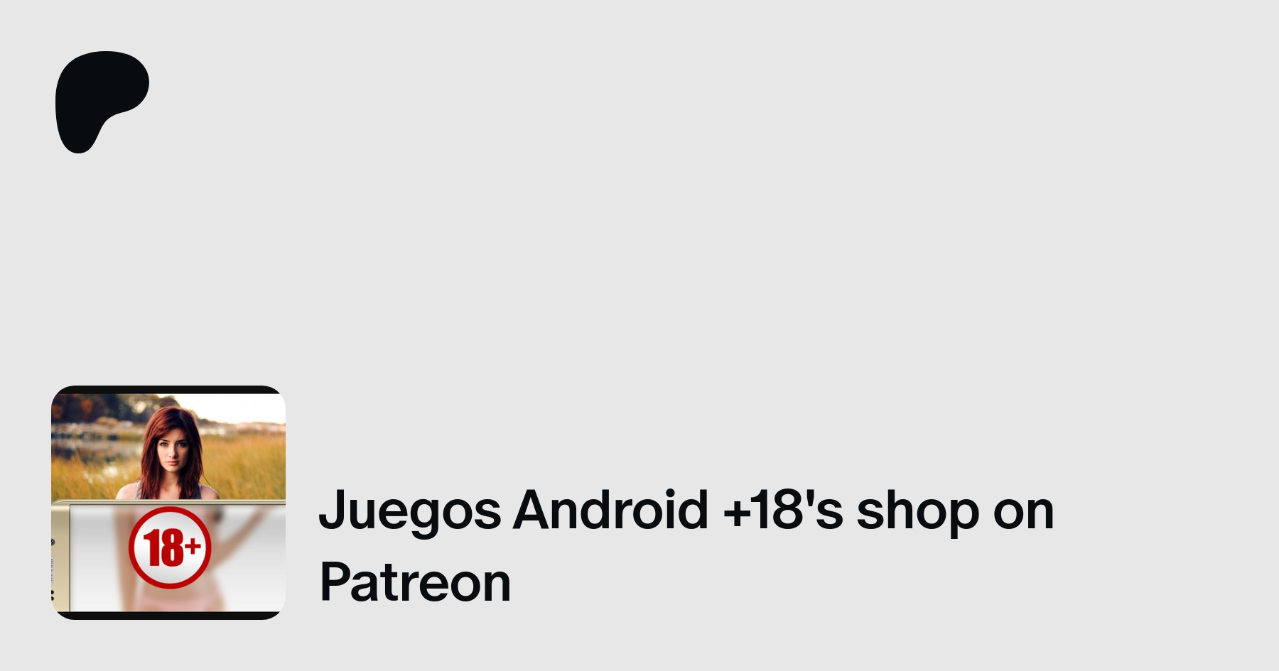 Juegos Android +18 | creando Pagina Juegos Android +18 | Patreon