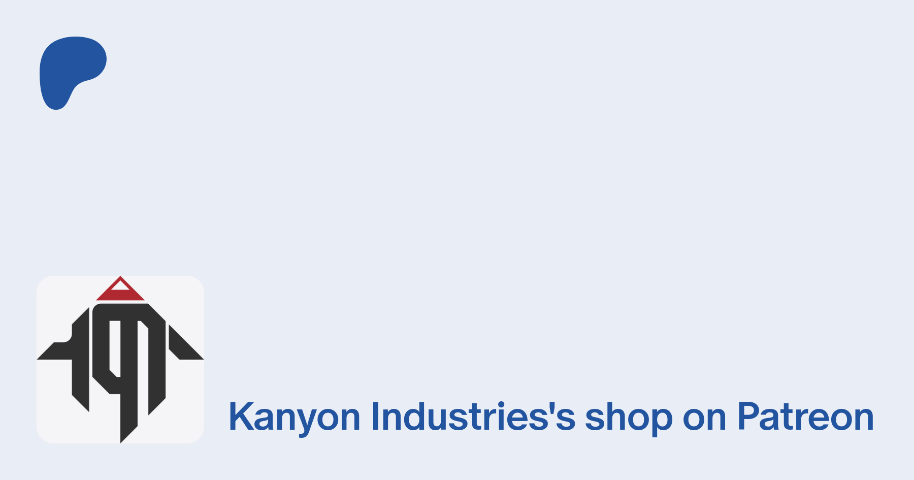 Kanyon Industries | Patreon
