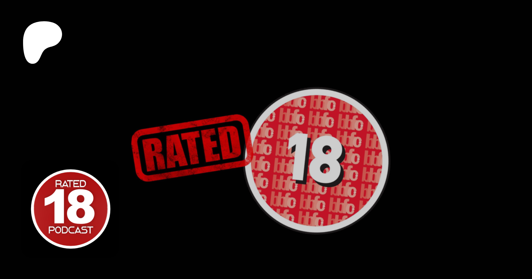 Rated 18 Podcast 