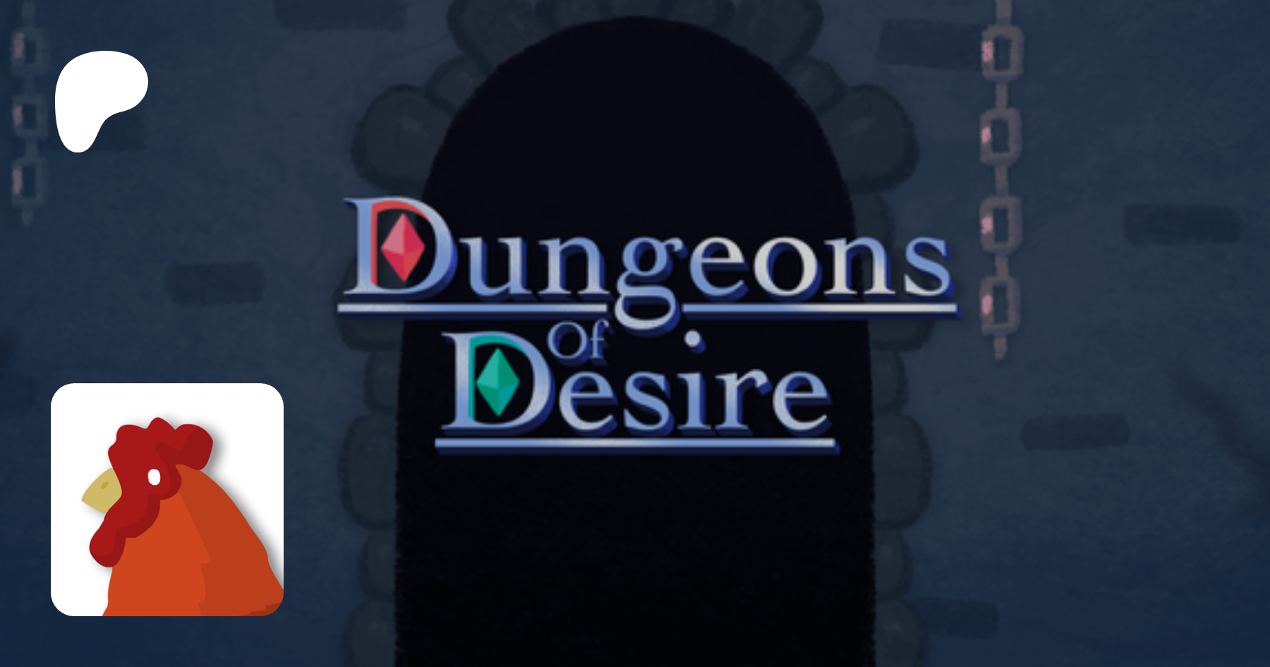 Desire dungeon. Big fat Rooster.