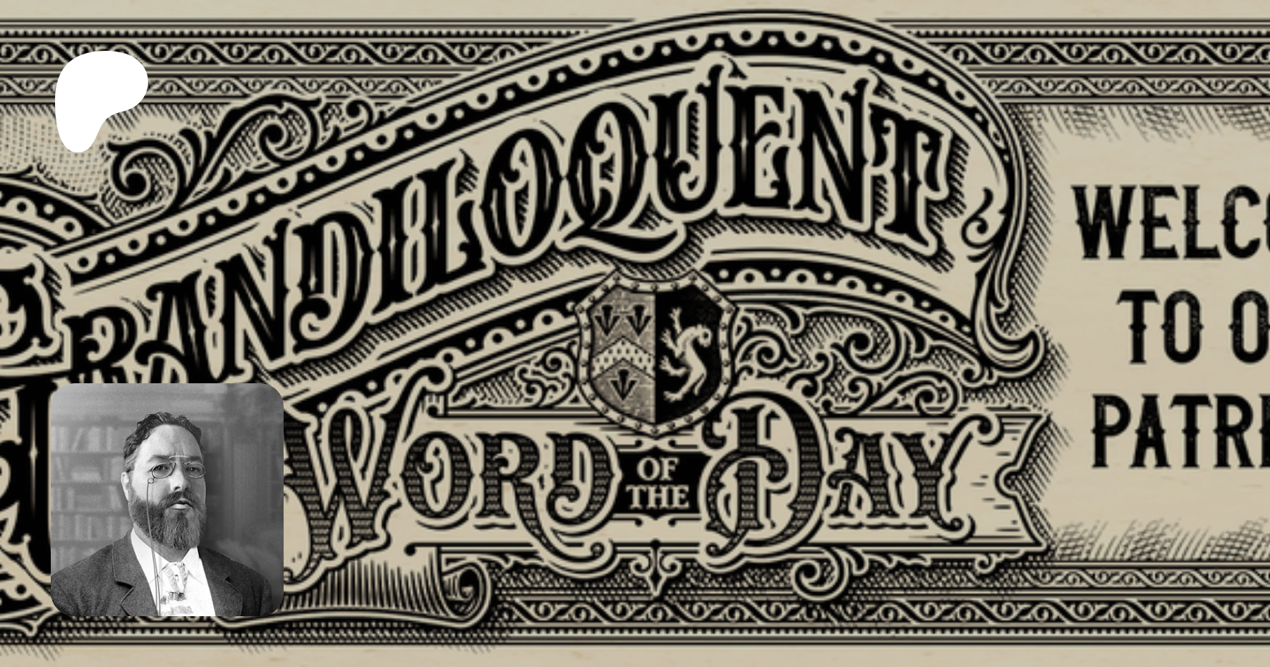 Grandiloquent Word of the Day - Grandiloquent Word of the Day