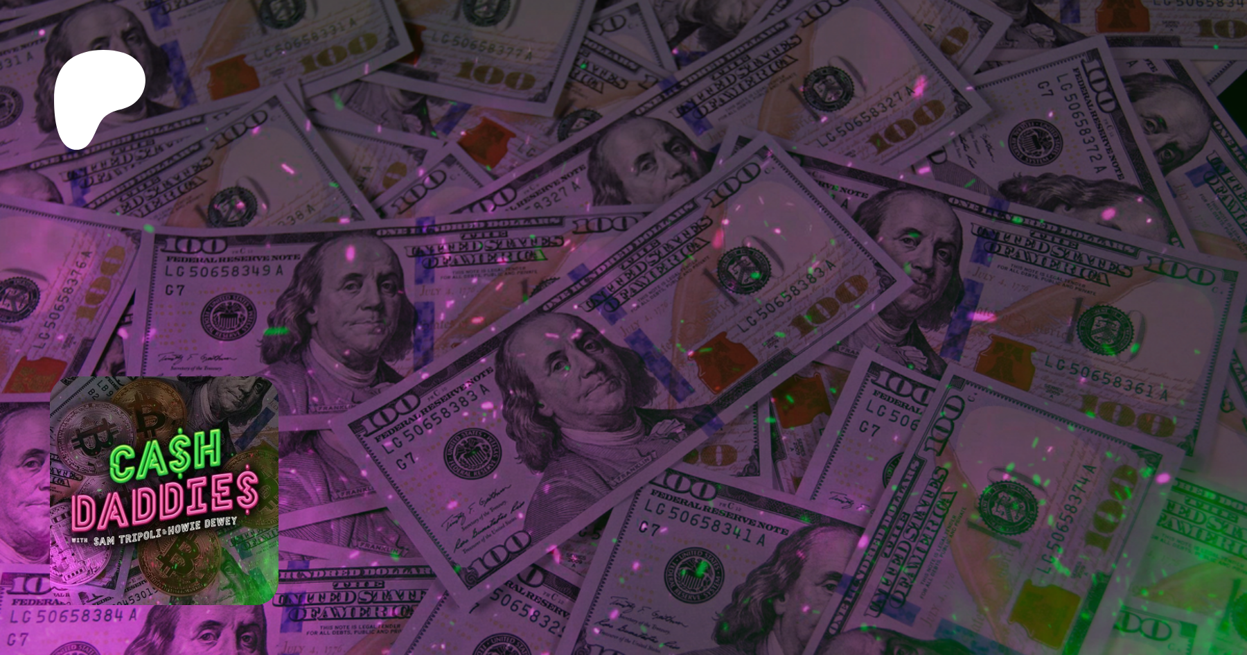 Cash Daddies | Creating Podcasts, Videos & Investments | Patreon