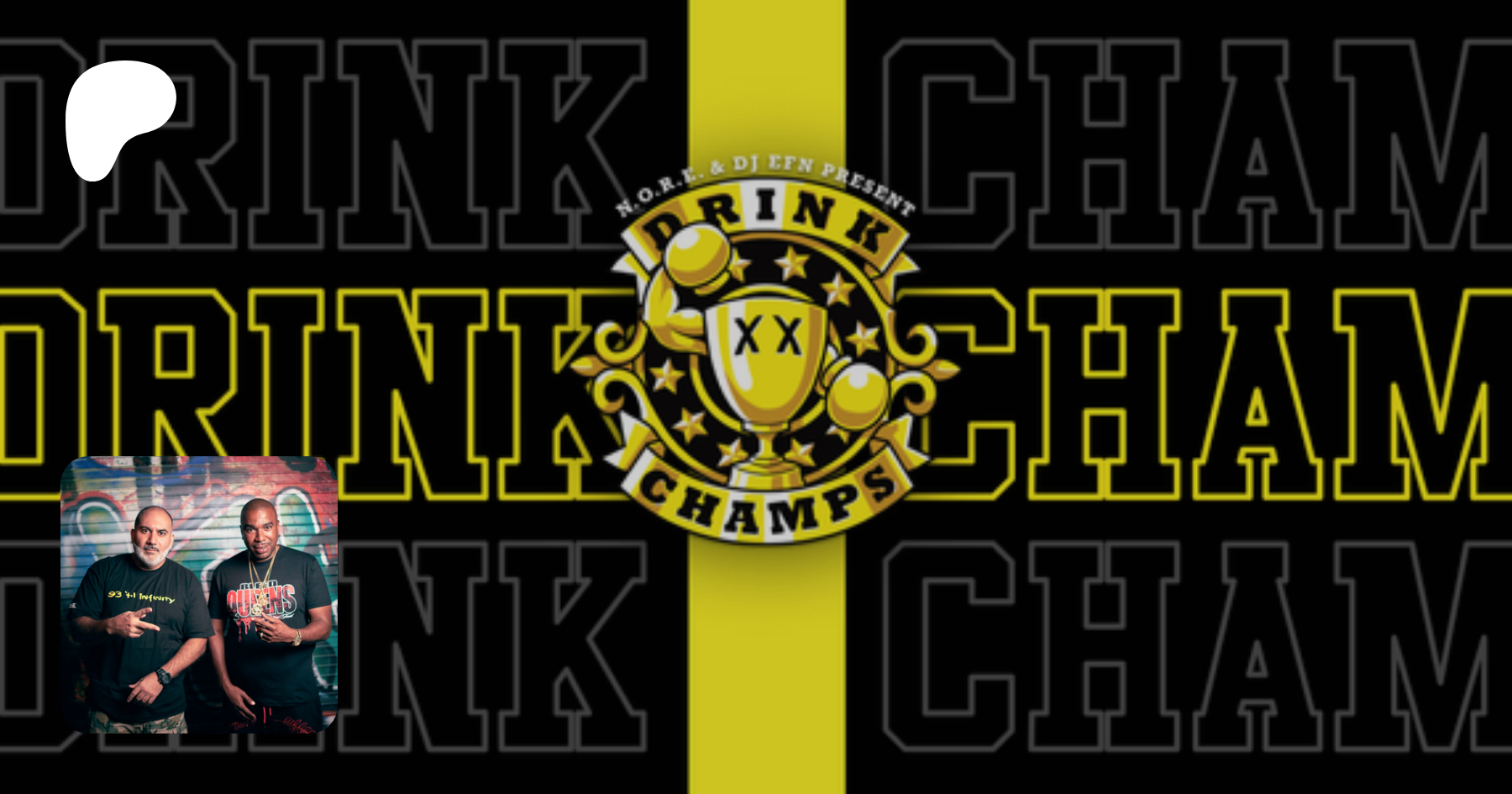 Watch Drink Champs - Hosted by N.O.R.E. & DJ EFN