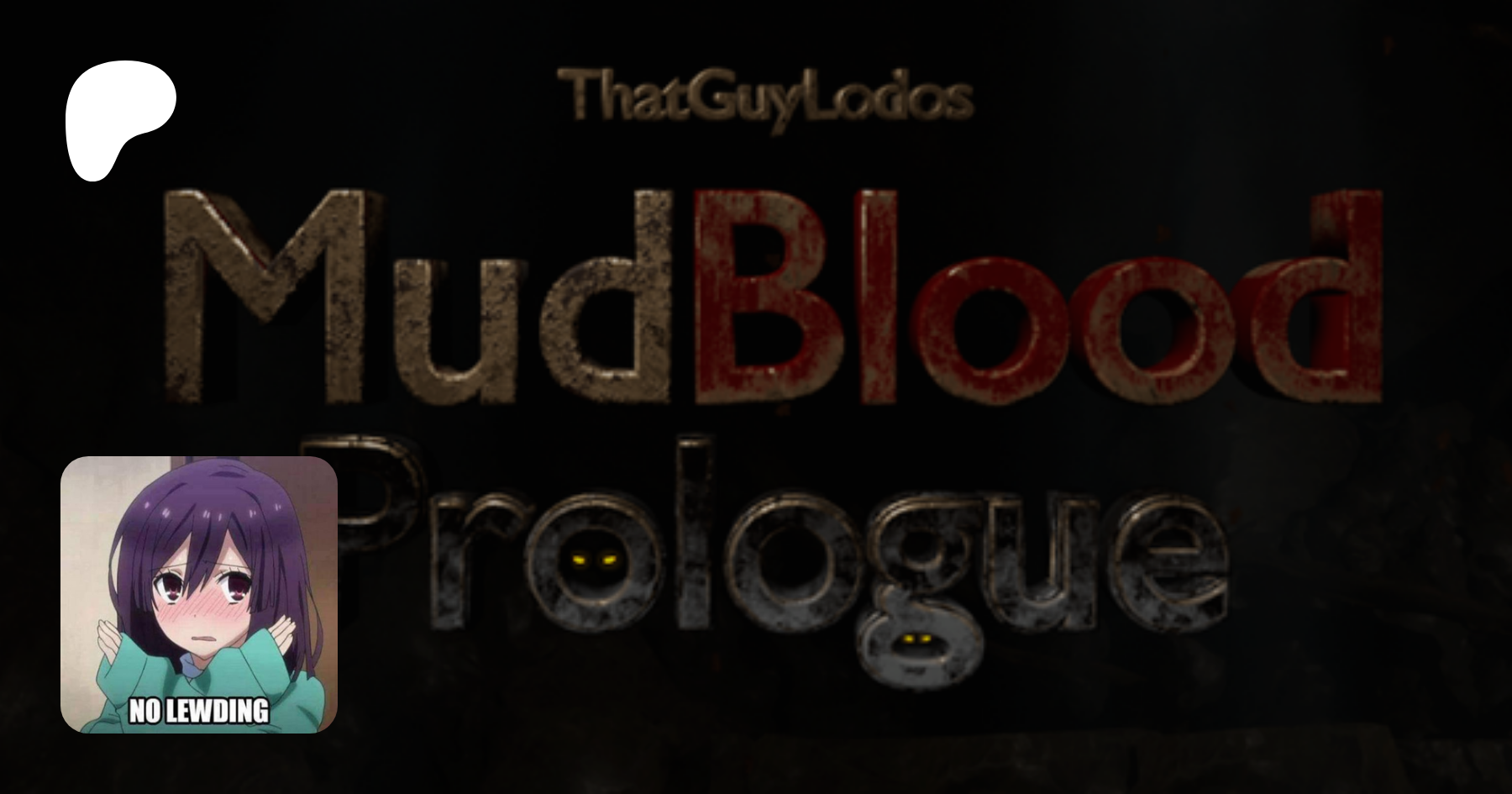 ThatGuyLodos | Creating MudBlood Prologue - Adult Sandbox Game | Patreon