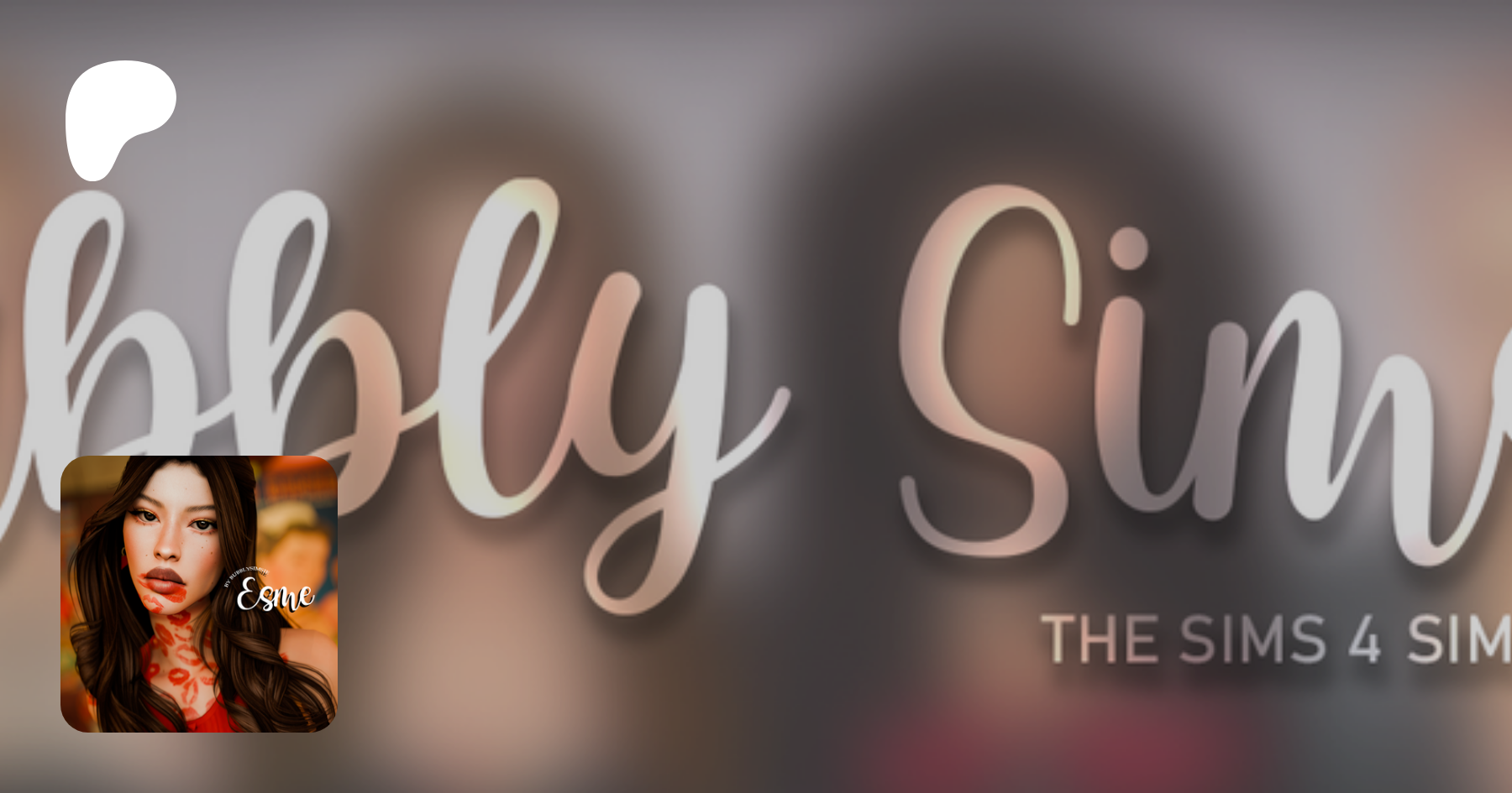 BubblySimsie | Creating Sims for The Sims 4 | Patreon