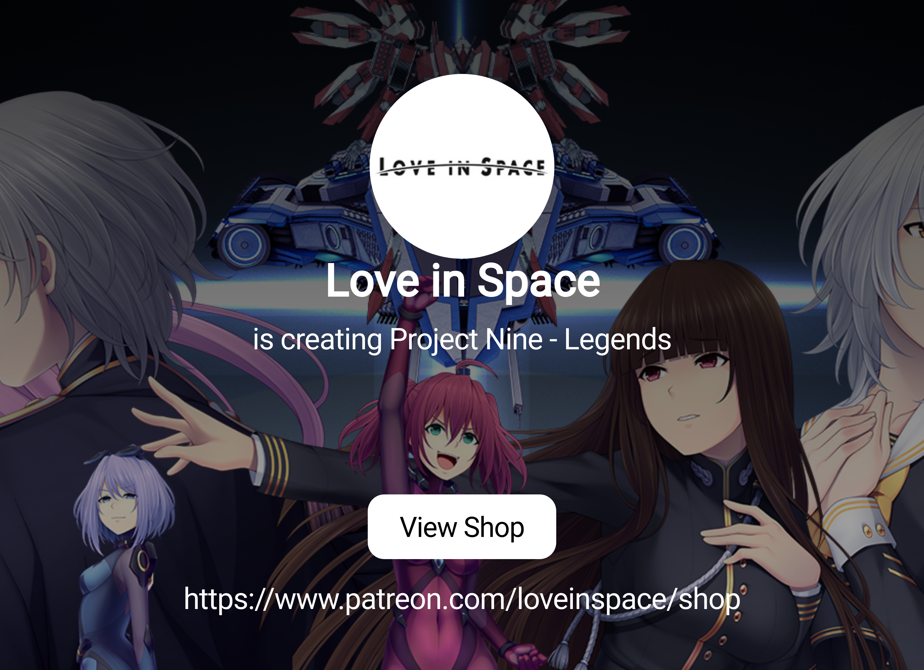 Love in Space | is creating Project Nine - Legends | Patreon