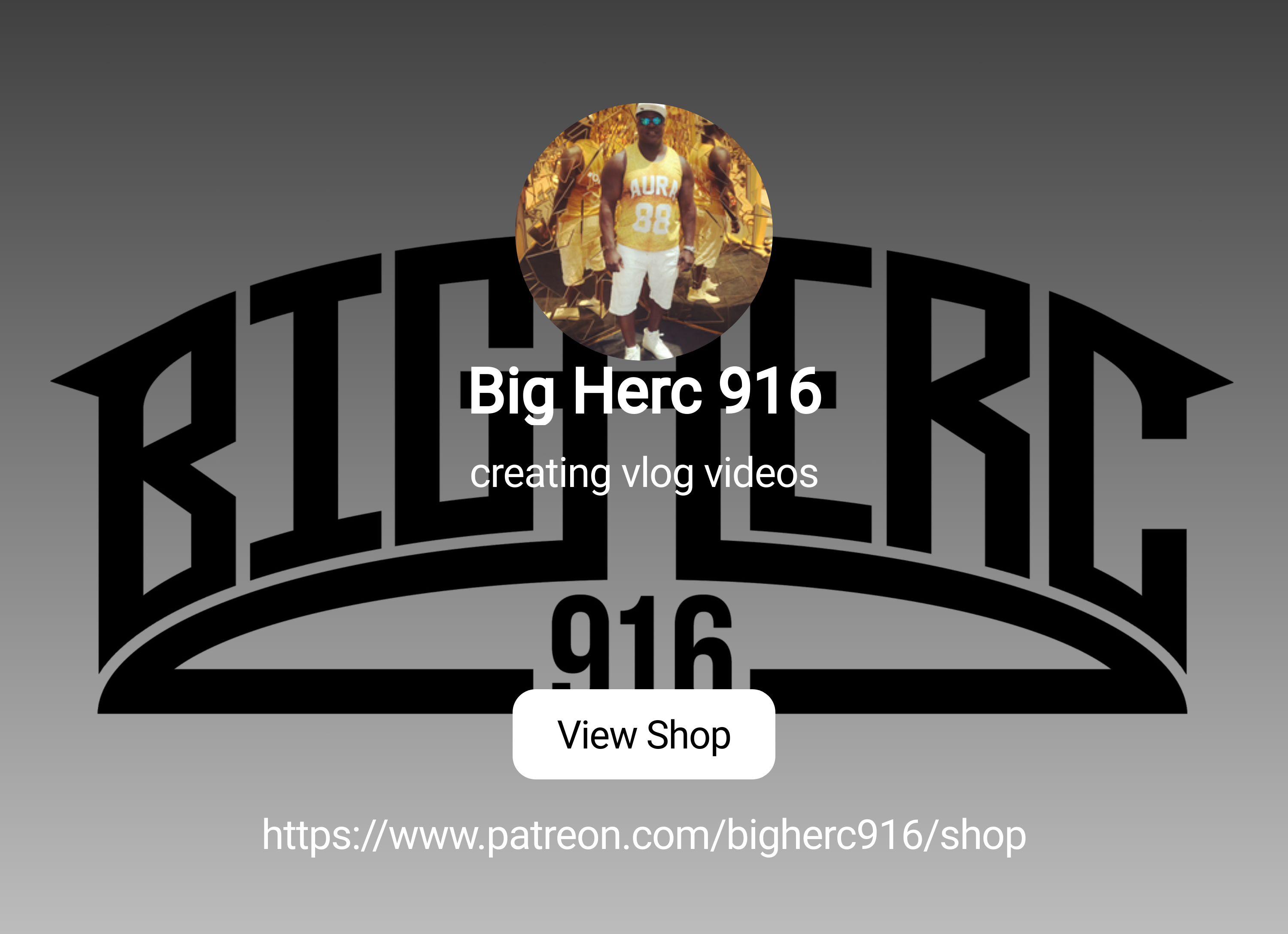 Big Herc 916 | creating vlog videos | Patreon