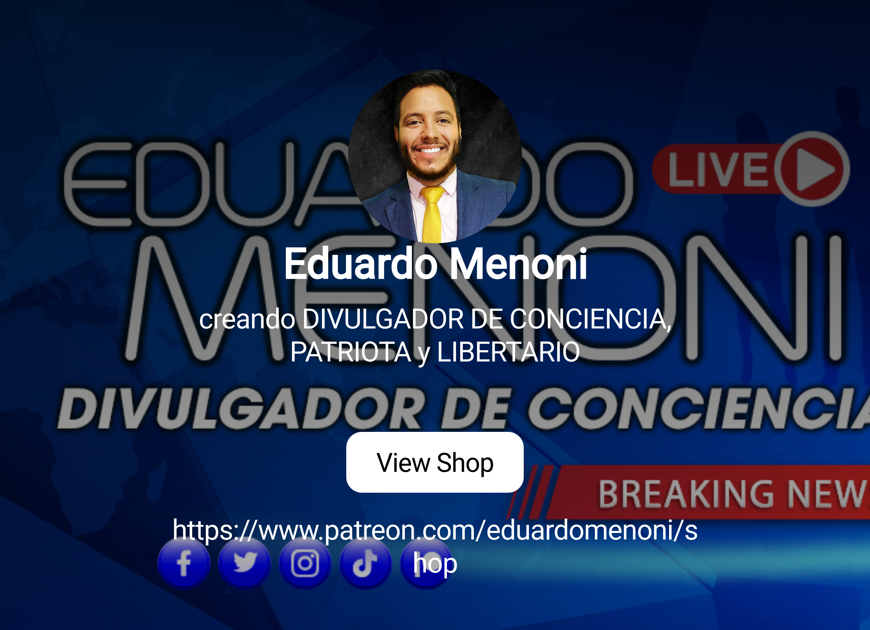 Eduardo Menoni | creando DIVULGADOR DE CONCIENCIA, PATRIOTA y LIBERTARIO |  Patreon