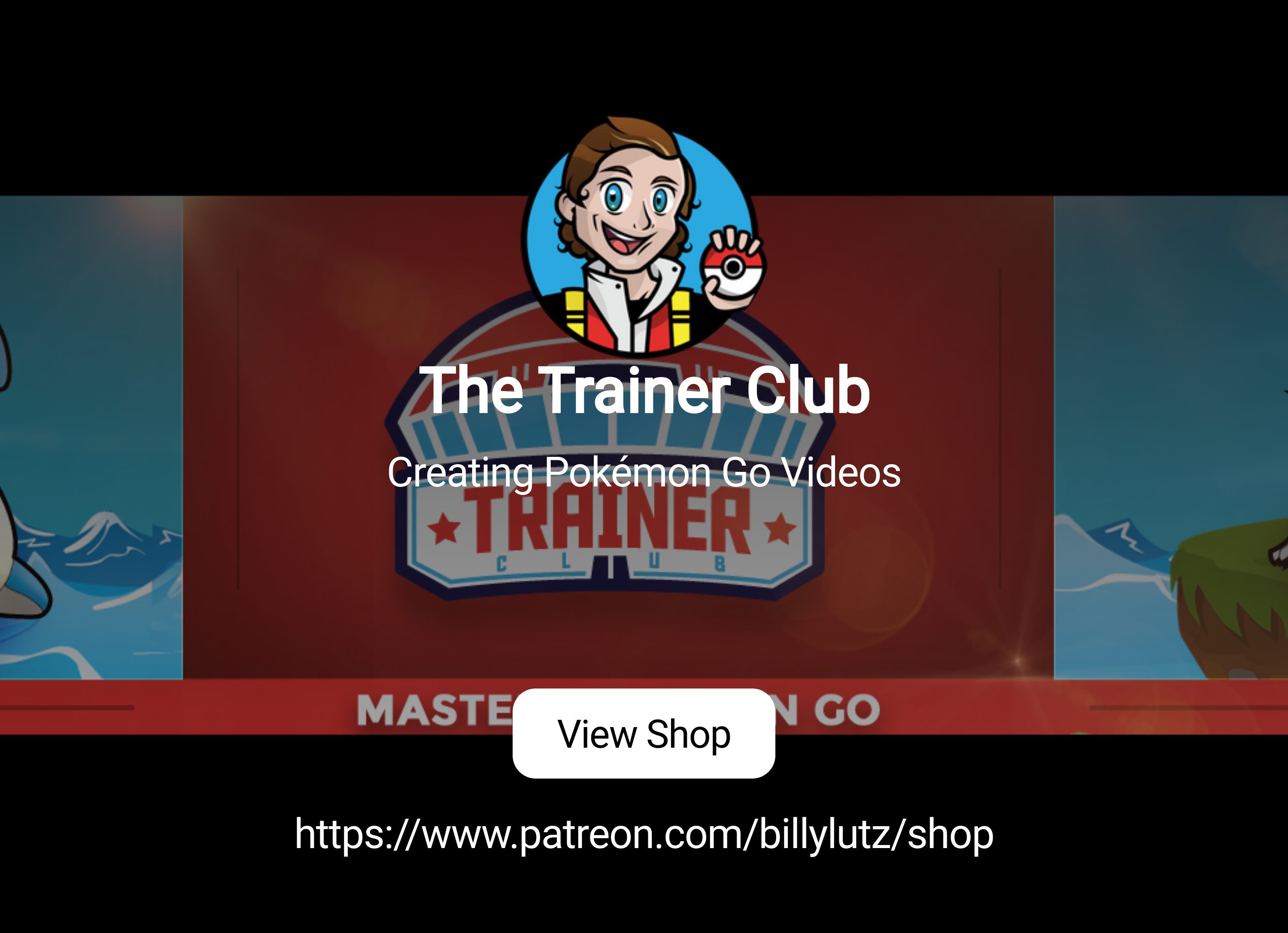 The Trainer Club | Creating Pokémon Go Videos | Patreon