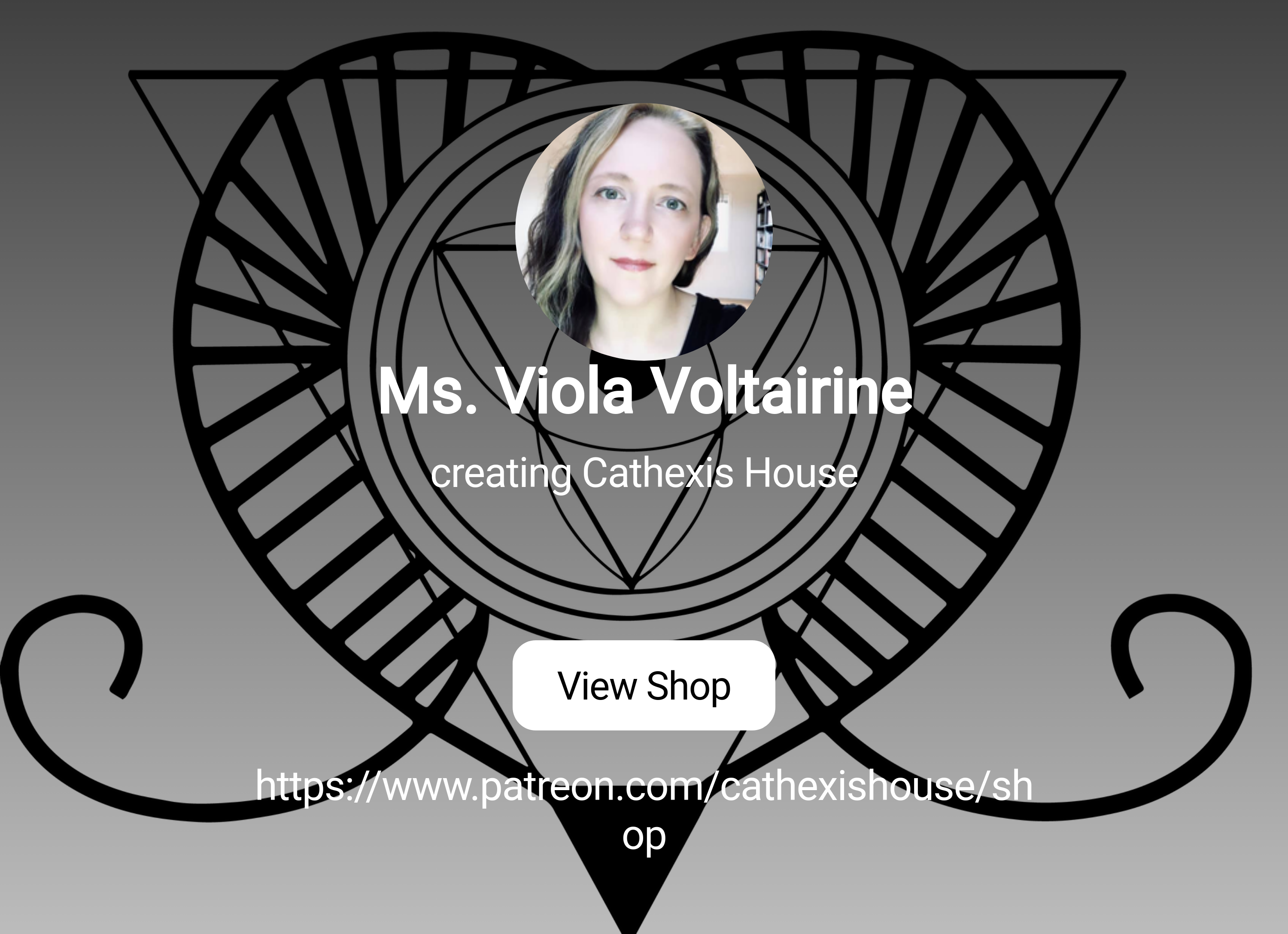 Ms. Viola Voltairine | creating Cathexis House | Patreon