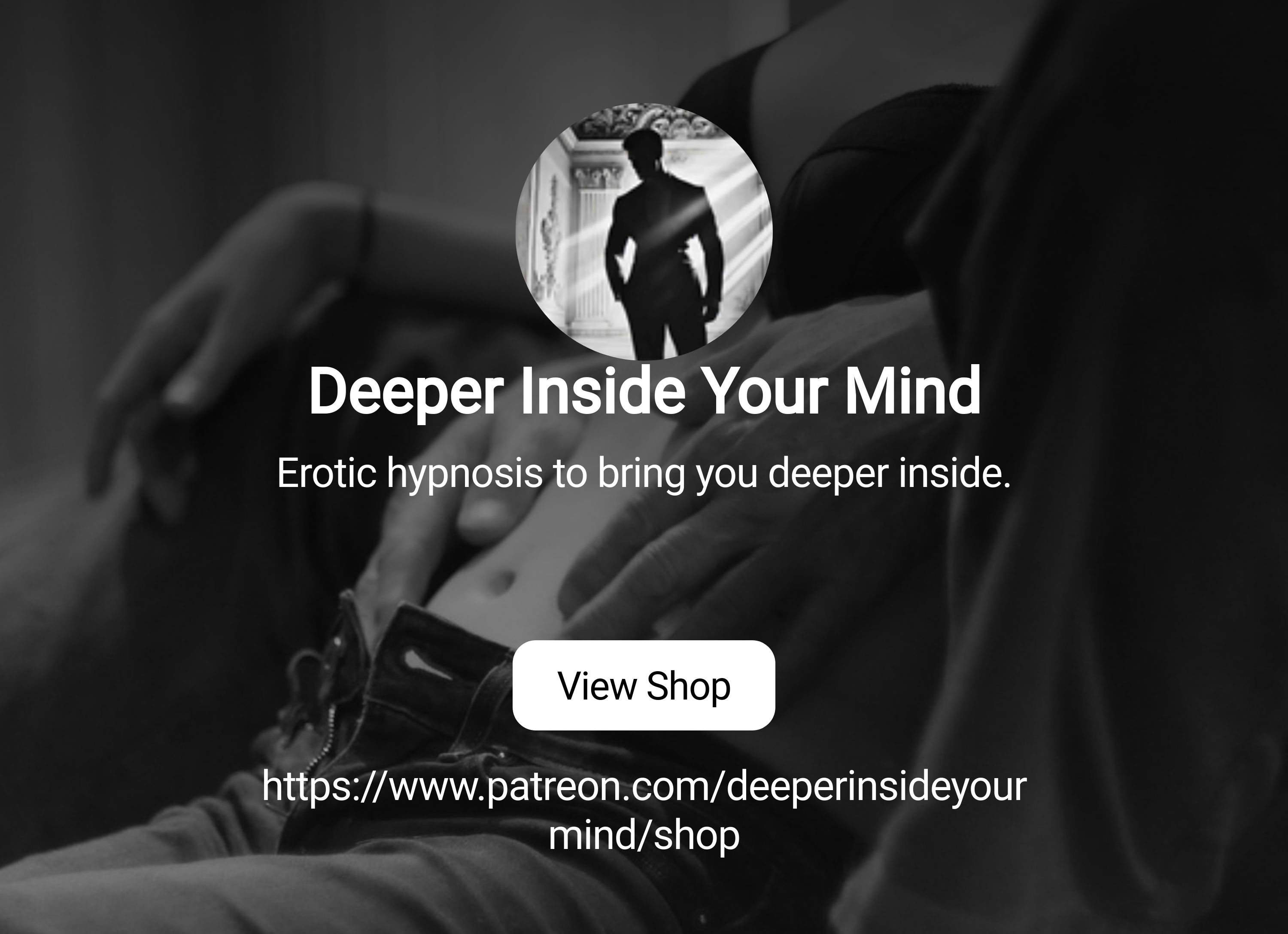 Deeper Inside Your Mind | Erotic hypnosis to bring you deeper inside. |  Patreon