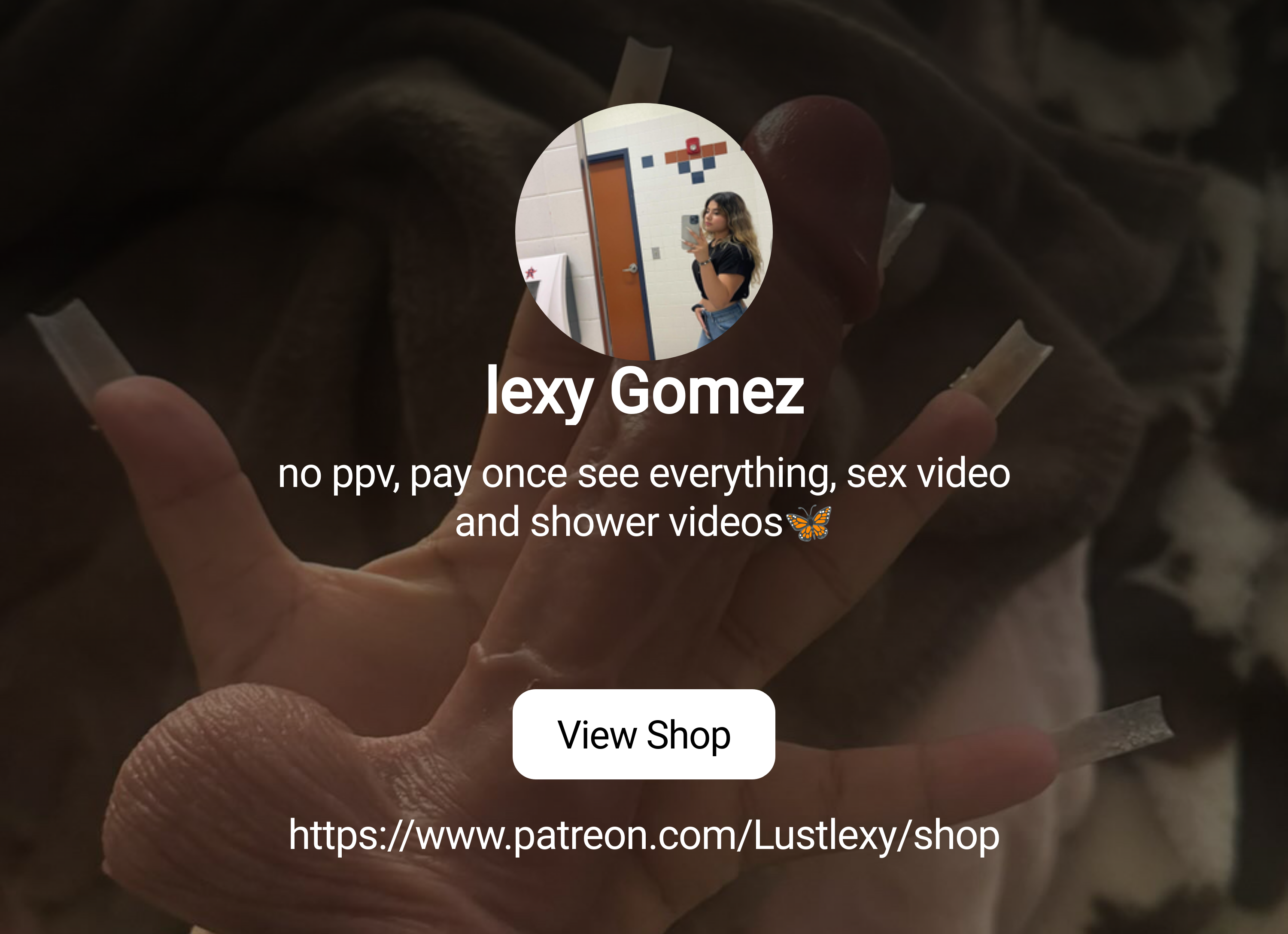 lexy Gomez | no ppv, pay once see everything, sex video and shower videos🦋  | Patreon